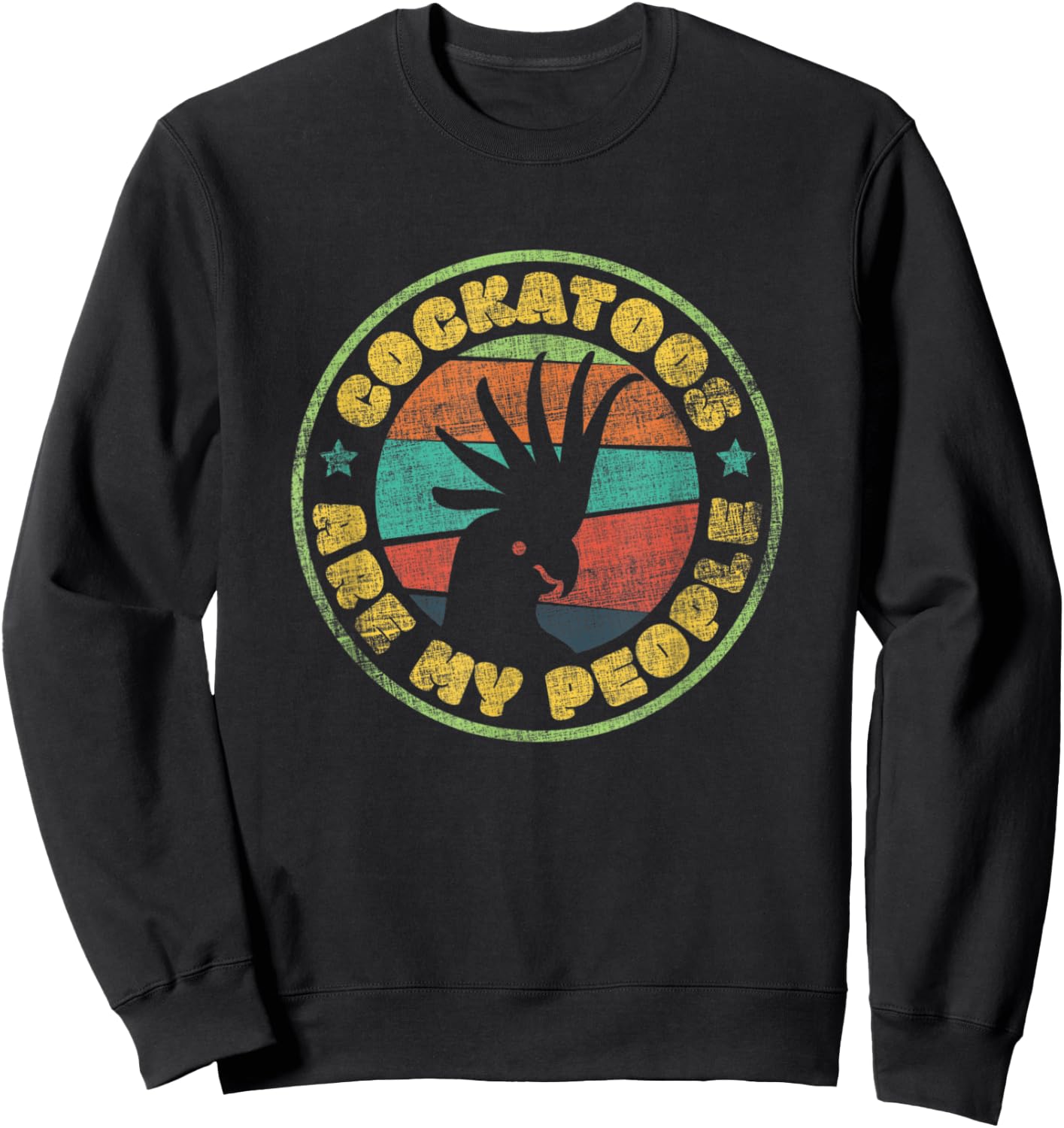 Cockatoos Are My People - Funny Parrot Cockatoo Sweatshirt - Sweatshirt | Black