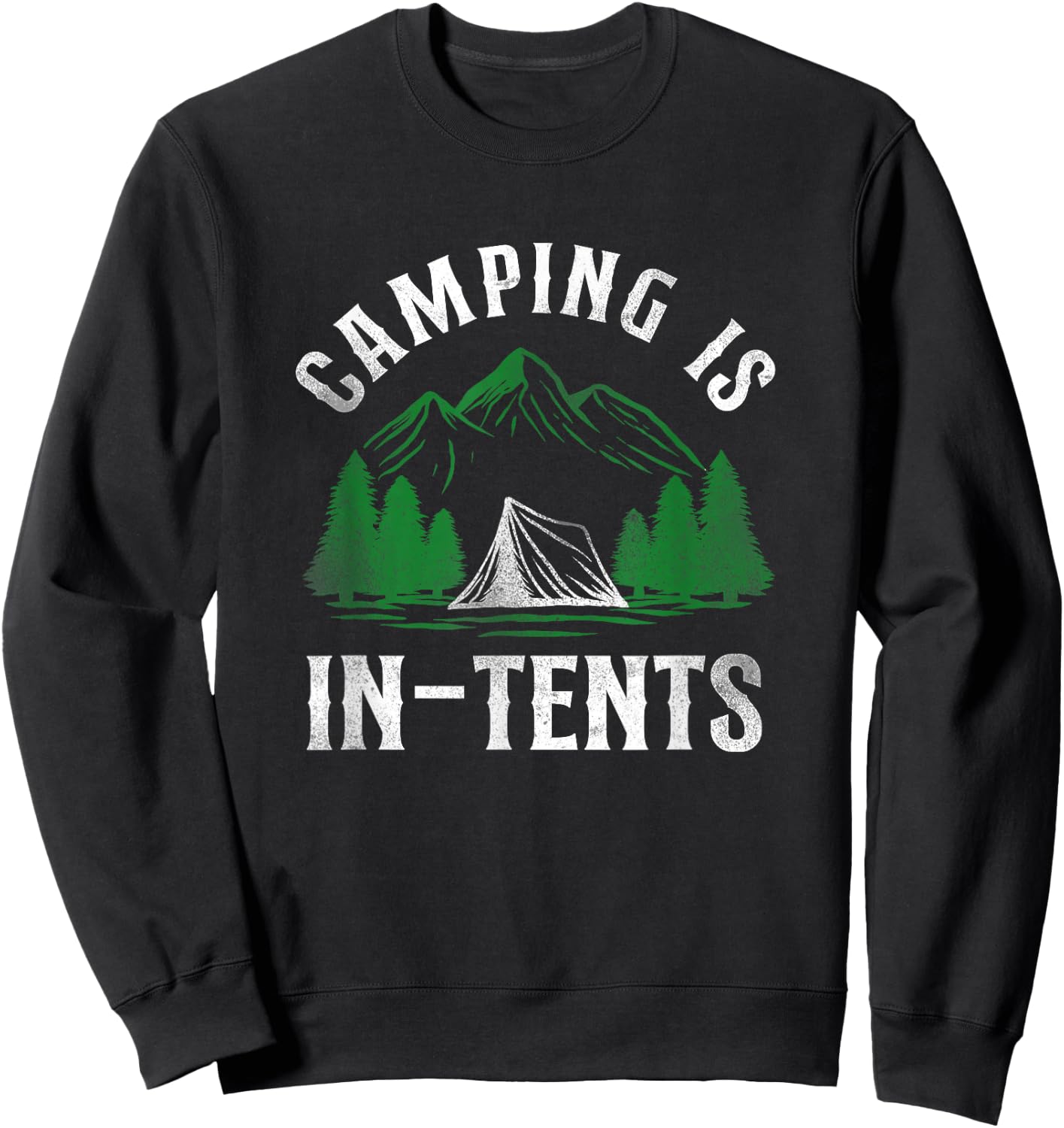 Camping Is In-Tents Tent Sweatshirt - Sweatshirt | Black