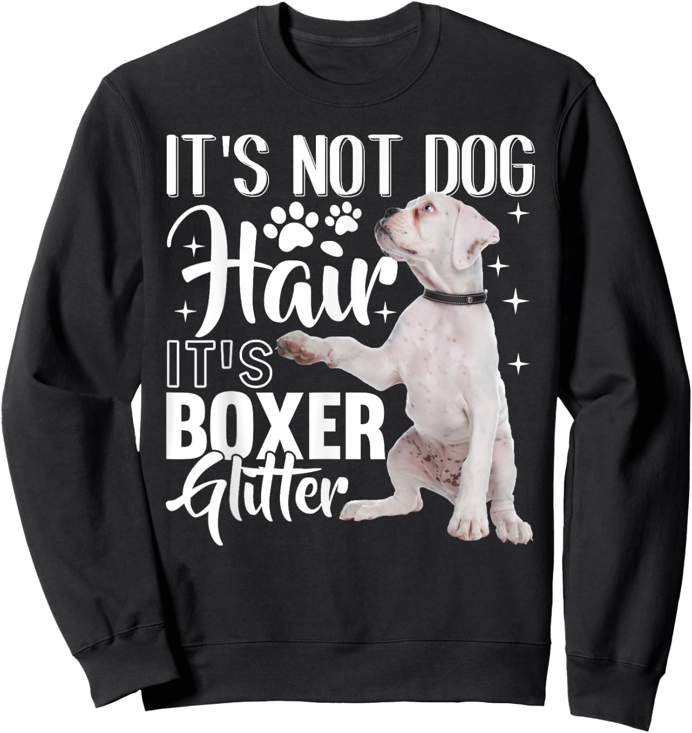 Not Dog Hair it's Glitter - White Boxer Dog Women Girls Kids Sweatshirt - Sweatshirt | Black
