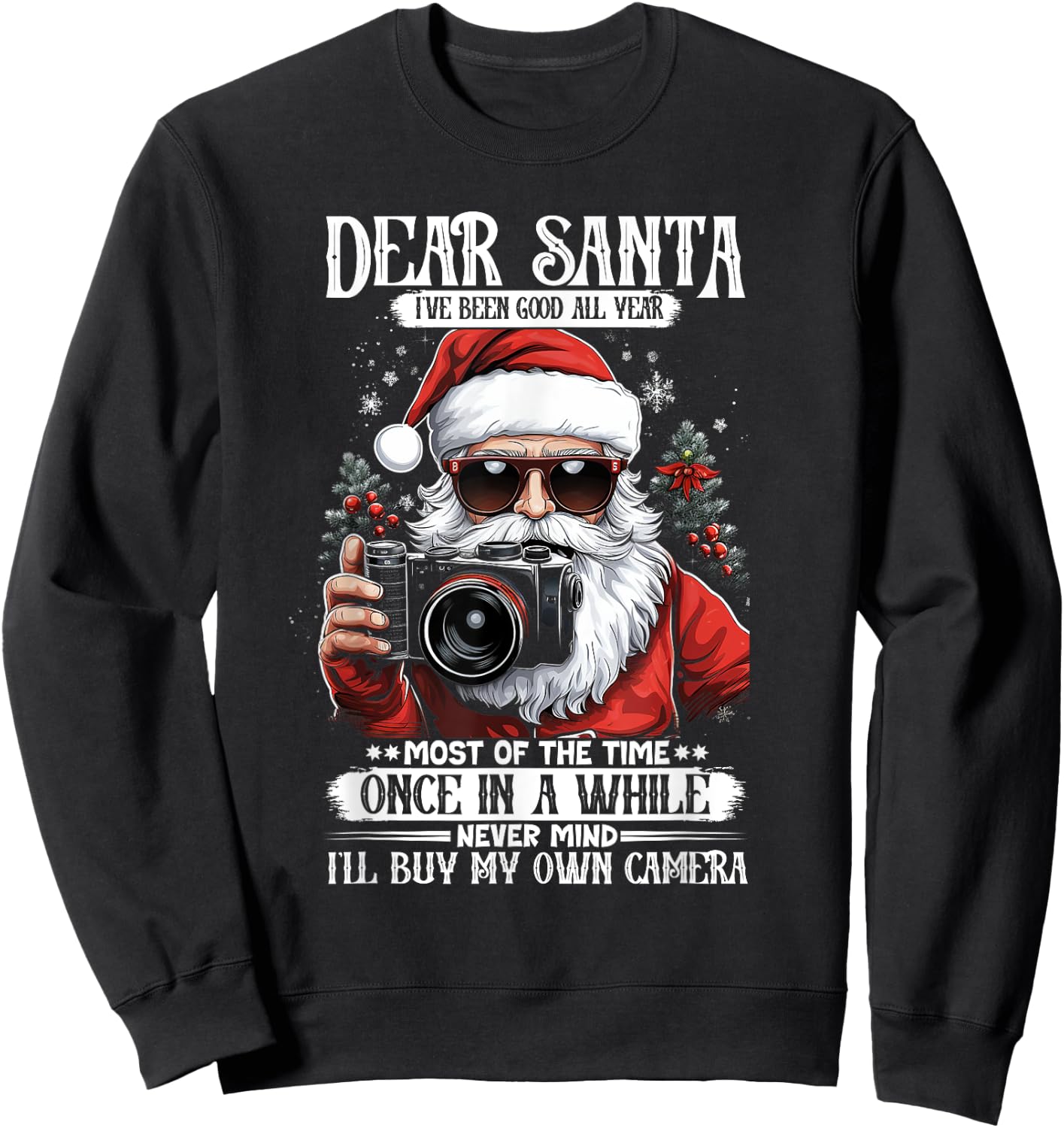 Santa Photographer Buy My Own Camera Photography Christmas Sweatshirt - Sweatshirt | Black