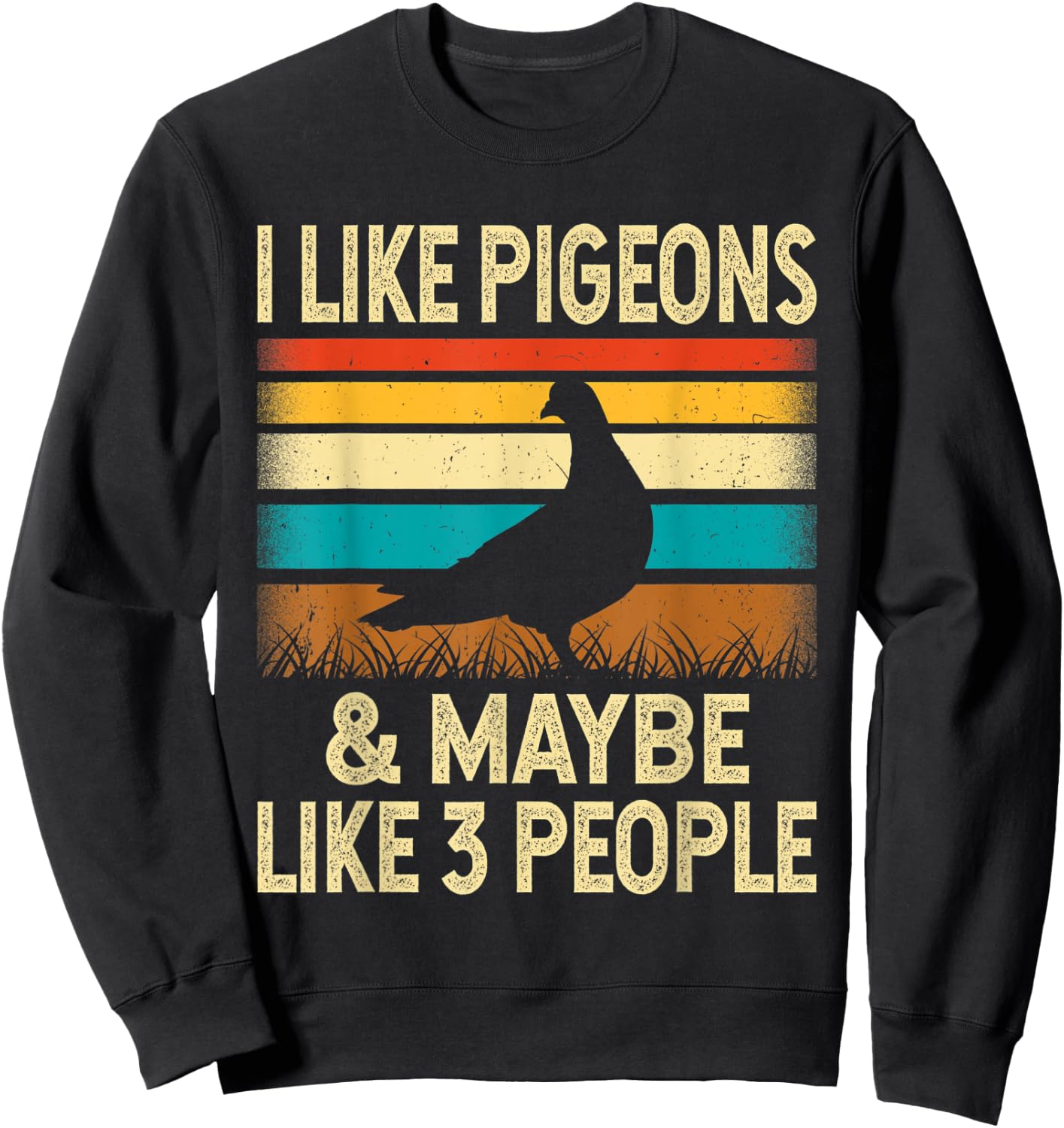 I Like Pigeons & Maybe Like 3 People - Retro Vintage Gift Sweatshirt - Sweatshirt | Black