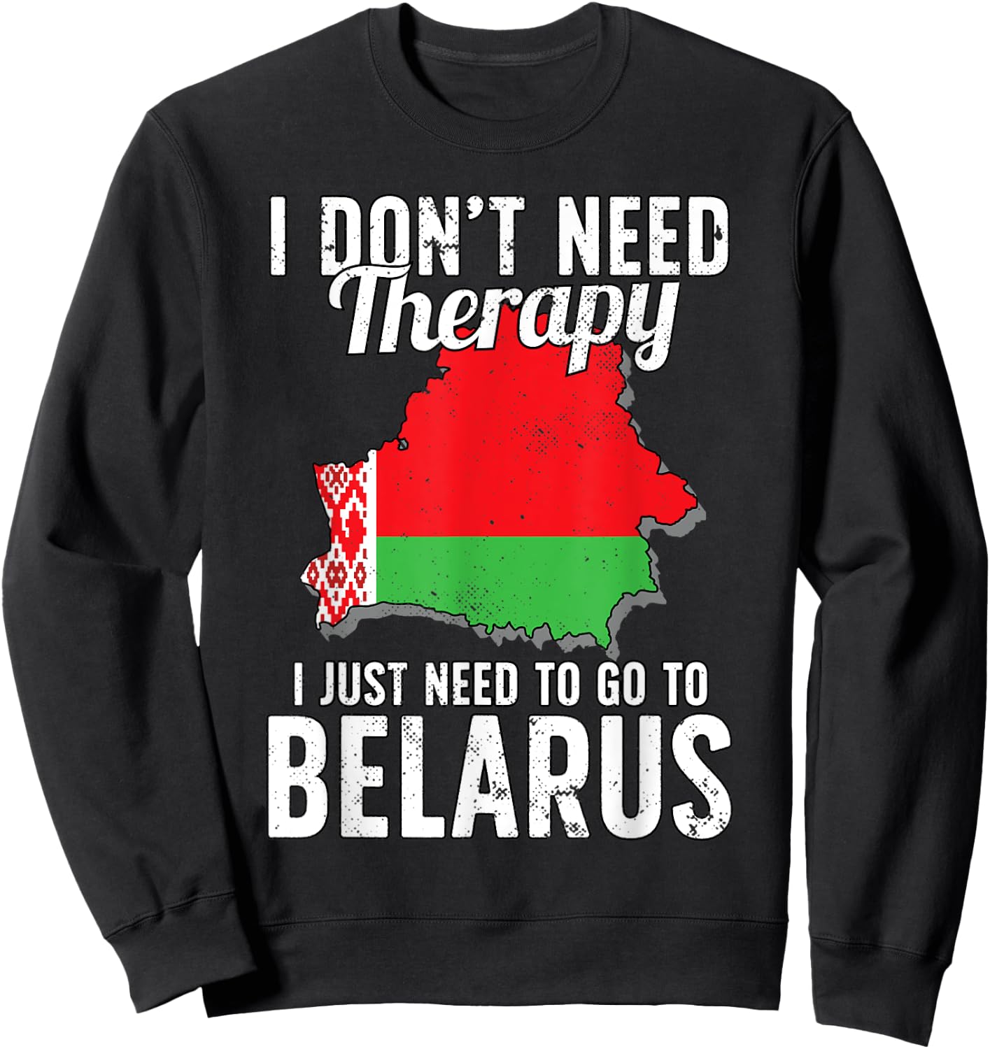 Belarus Flag I Belarus Flag I Vacation Gift I Belarus Sweatshirt - Sweatshirt | Black