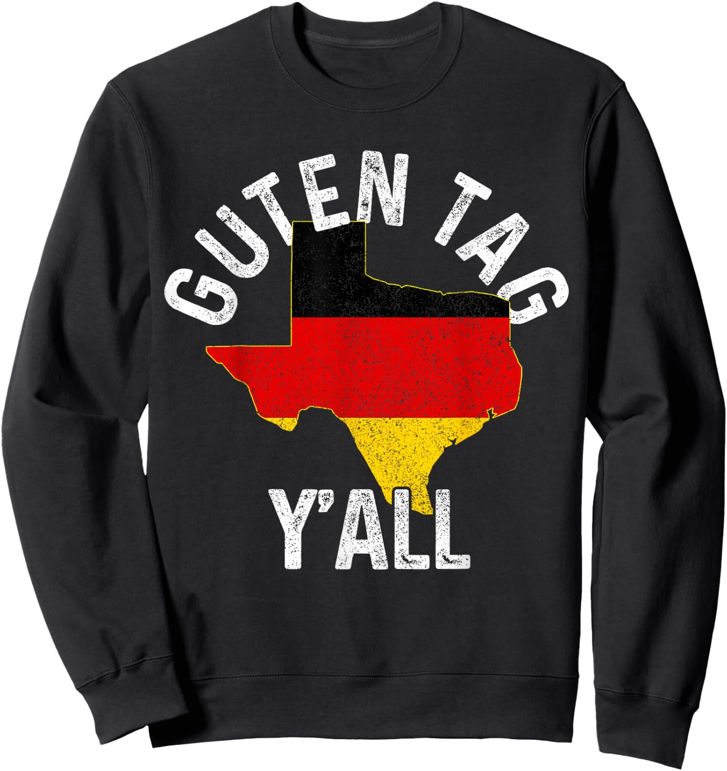Guten Tag Y'all Funny Texas Germany Oktoberfest German Gift Sweatshirt - Sweatshirt | Black