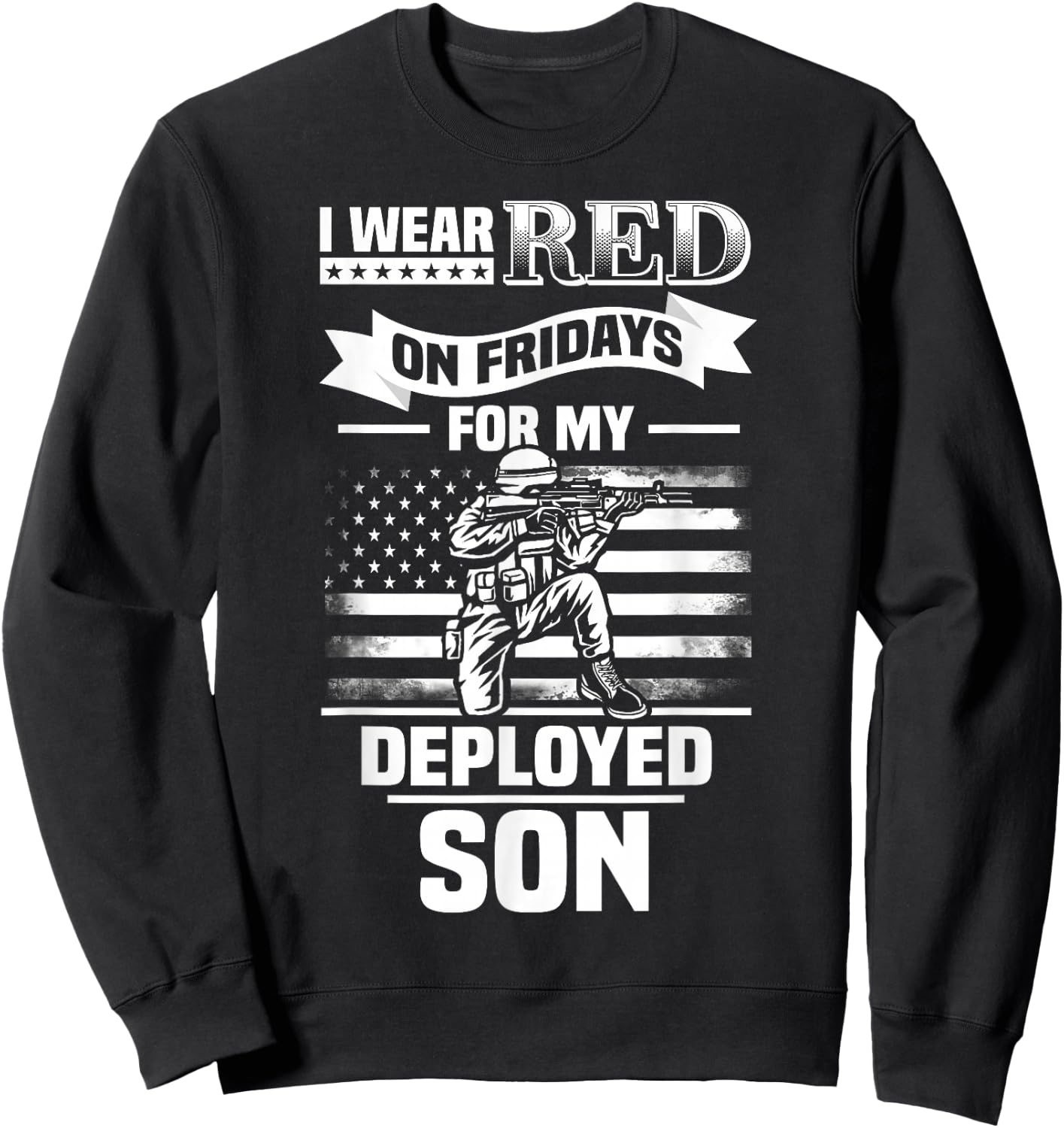 Red Friday For My Son Military Troops Deployed Wear Sweatshirt - Sweatshirt | Black