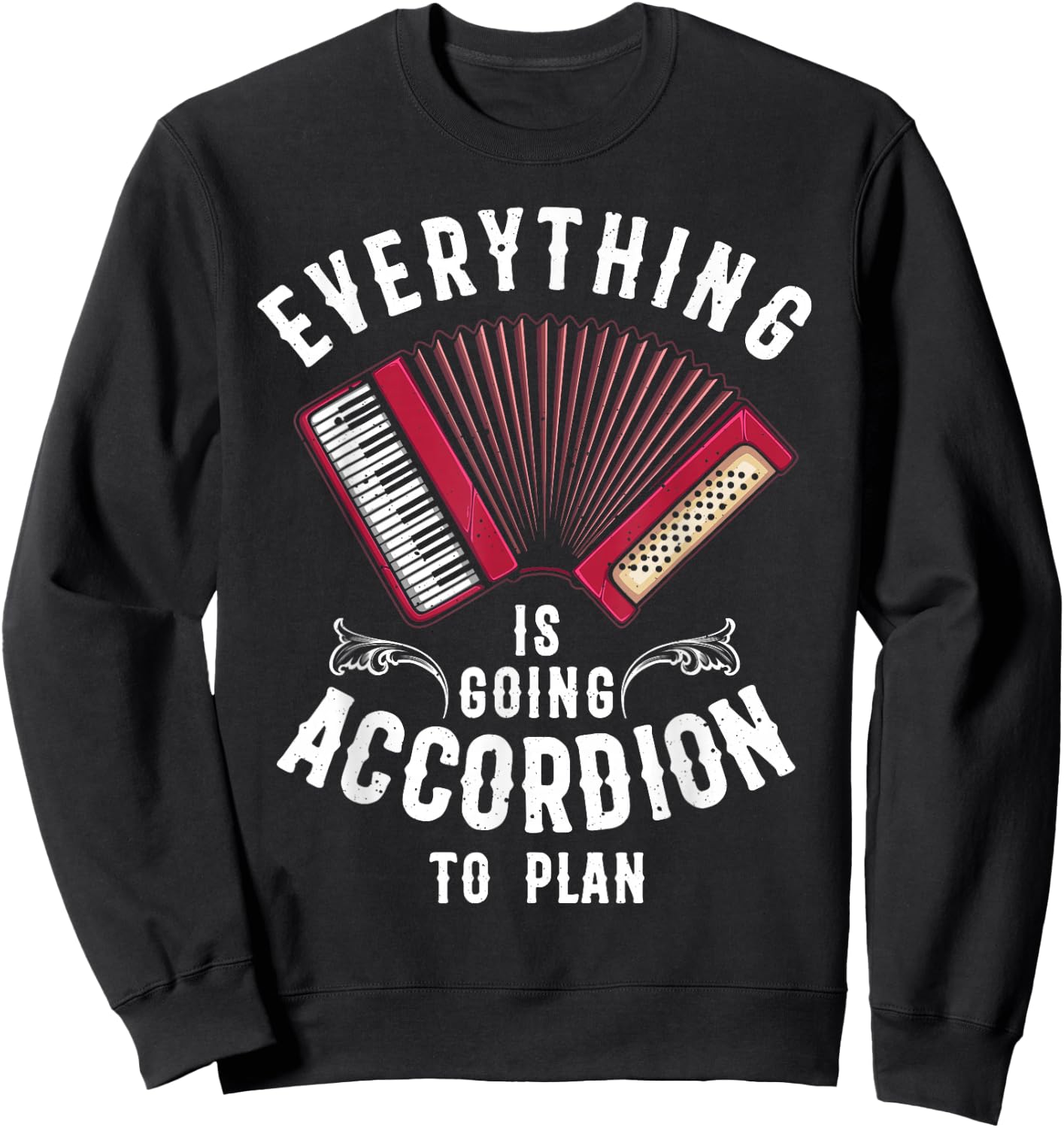 Funny Accordion Gift Men Women Cool Instrument Player Joke Sweatshirt - Sweatshirt | Black