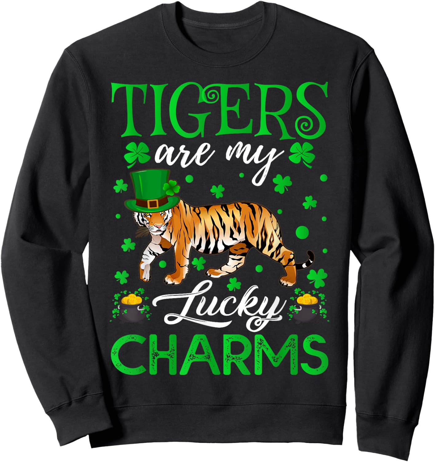 Tigers Are My Lucky Charms Tiger St. Patrick's Day Sweatshirt - Sweatshirt | Black