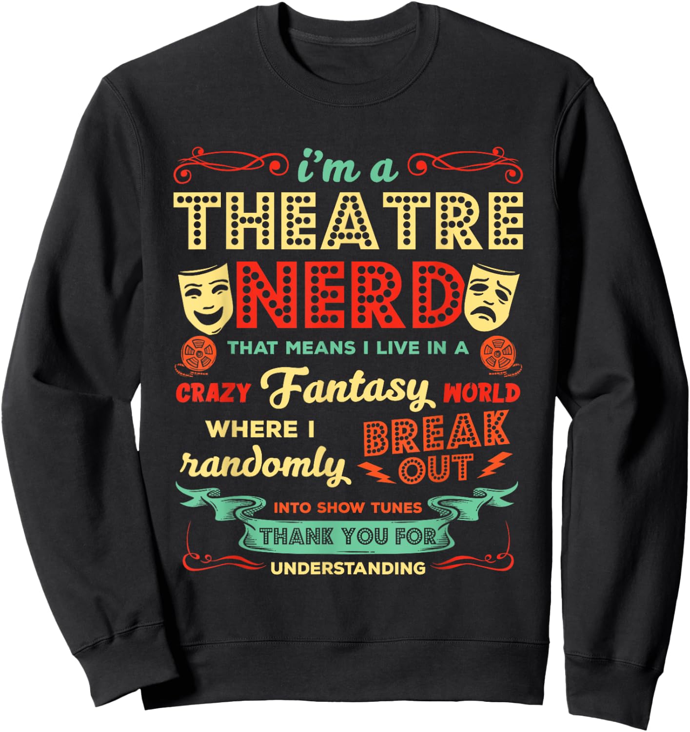 Ich bin ein Theater Nerd Funny Theatre Actor Sweatshirt - Sweatshirt | Black