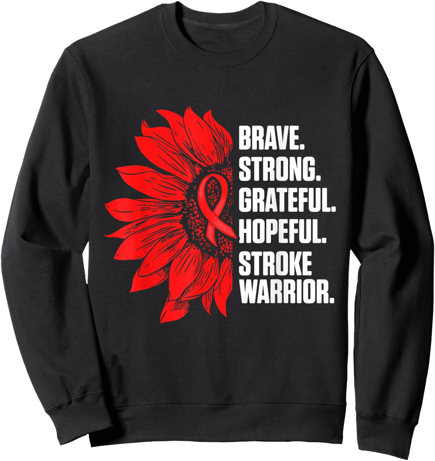 Stroke Awareness Survivor Pride Strong Warrior Sweatshirt - Sweatshirt | Black