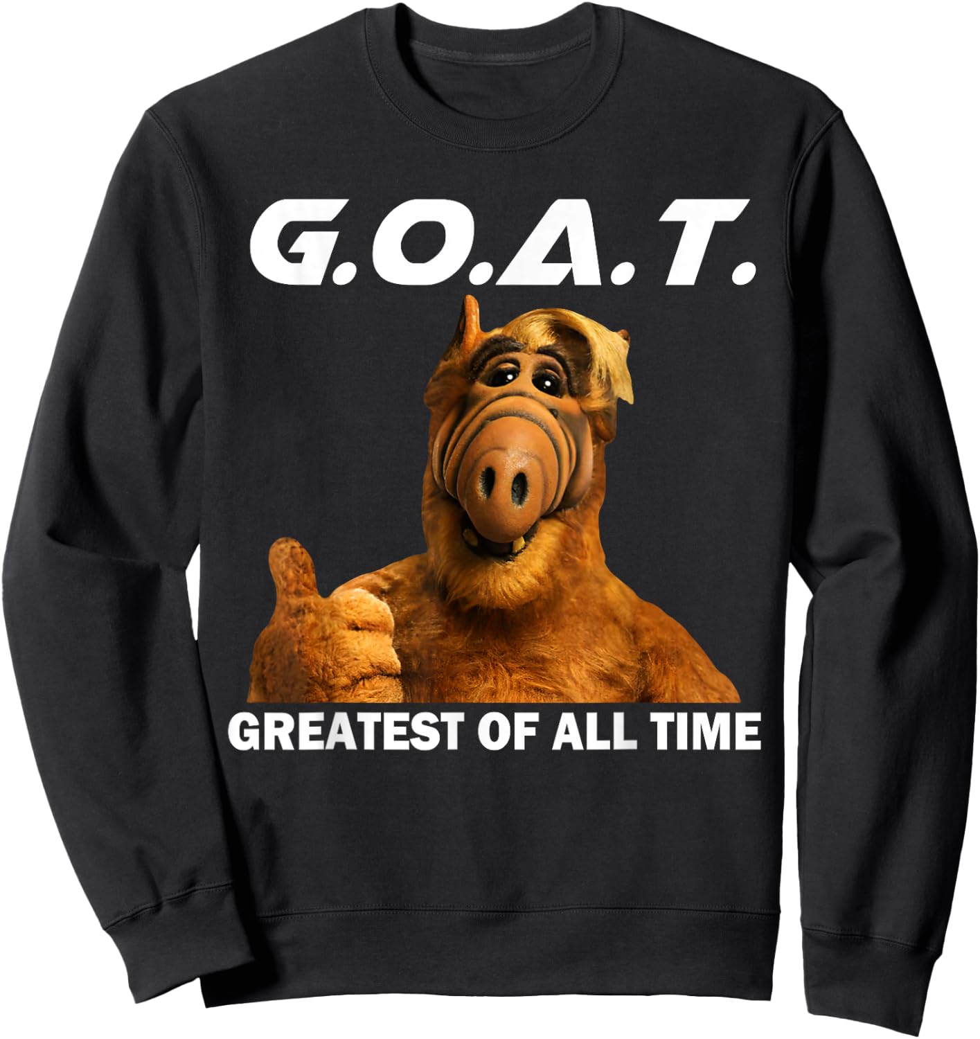 GOAT Greatest of All Time Funny Meme Sweatshirt - Sweatshirt | Black