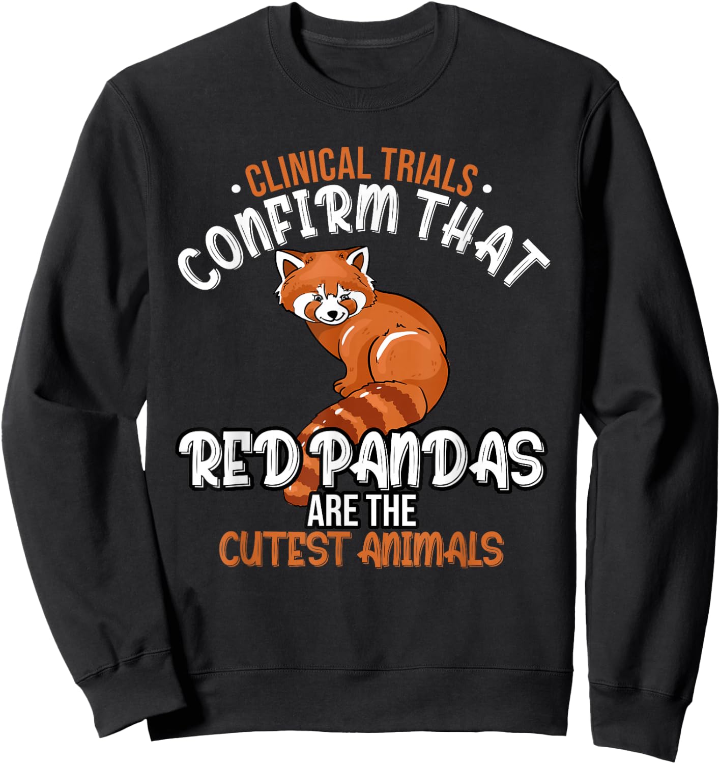 Clinical studies confirm that red pandas are the cutest Sweatshirt - Sweatshirt | Black