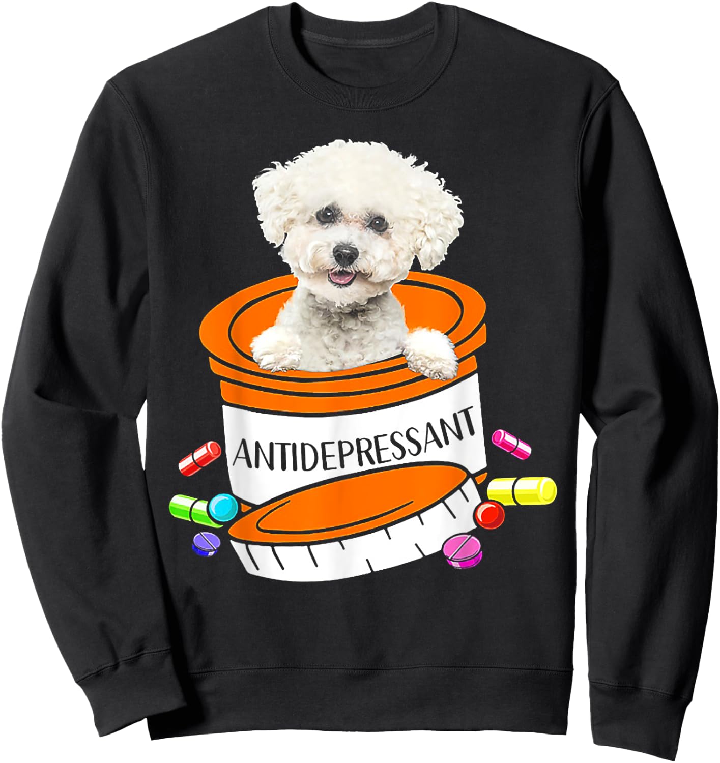 Bichon Frise antidepressant Sweatshirt - Sweatshirt | Black