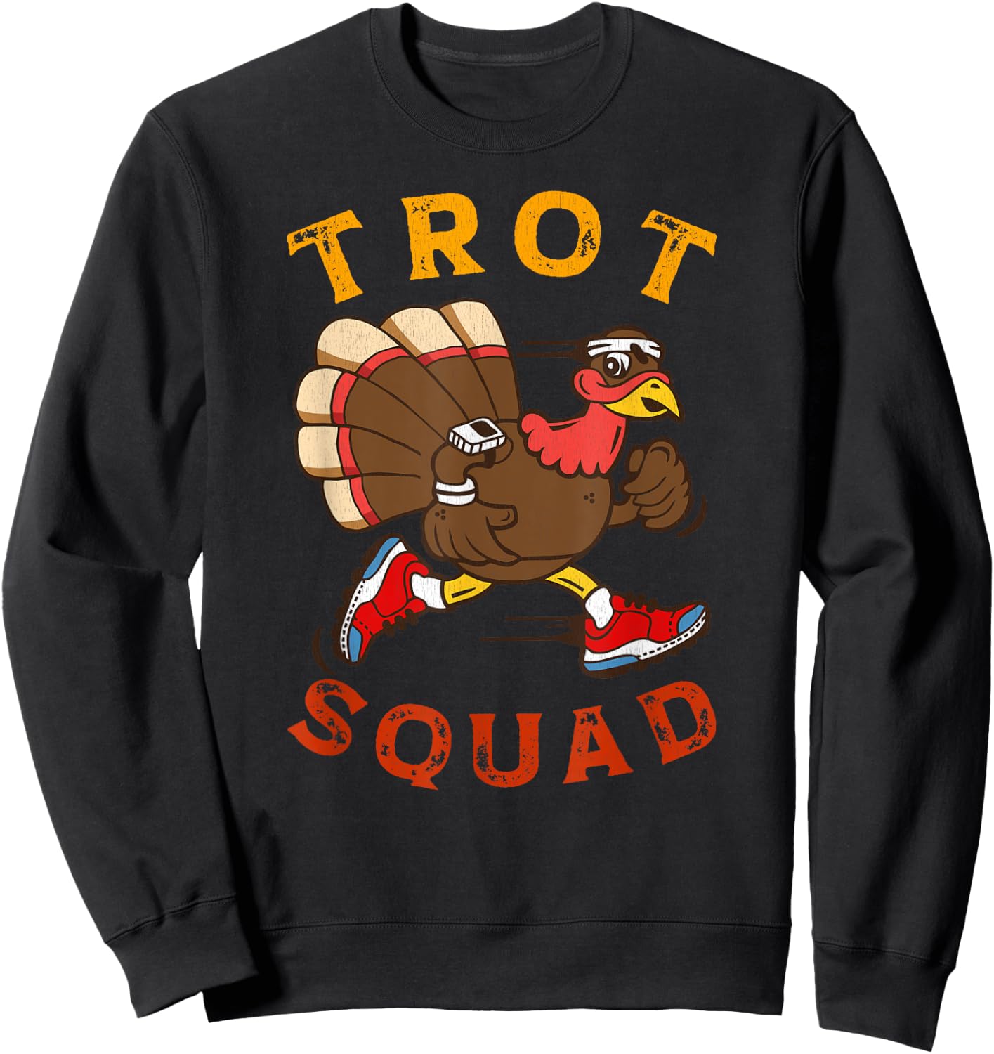 Trot Squad Shirt Thanksgiving Turkey Trot Costume Sweatshirt - Sweatshirt | Black