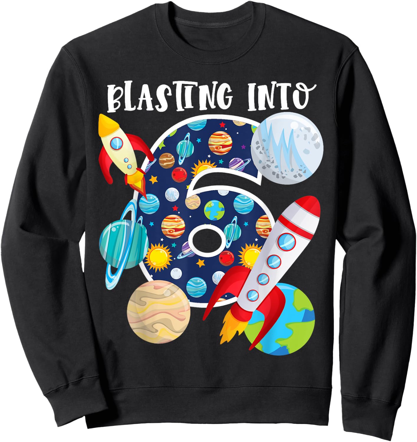 Blasting Into Outer Space 6 Year Old 6th Birthday Party Kids Sweatshirt - Sweatshirt | Black