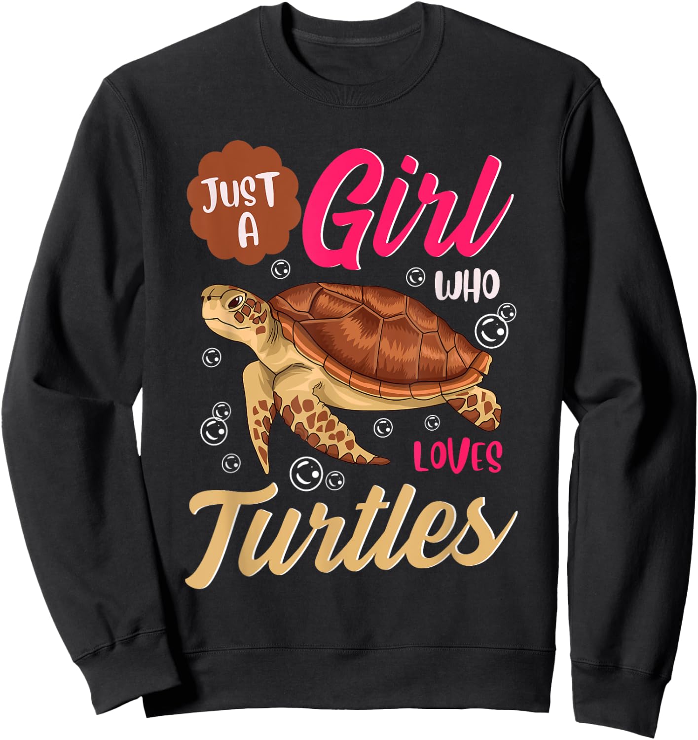 Just A Girl Who Loves Turtles Shirt Turtle Shirts For Girls Sweatshirt - Sweatshirt | Black