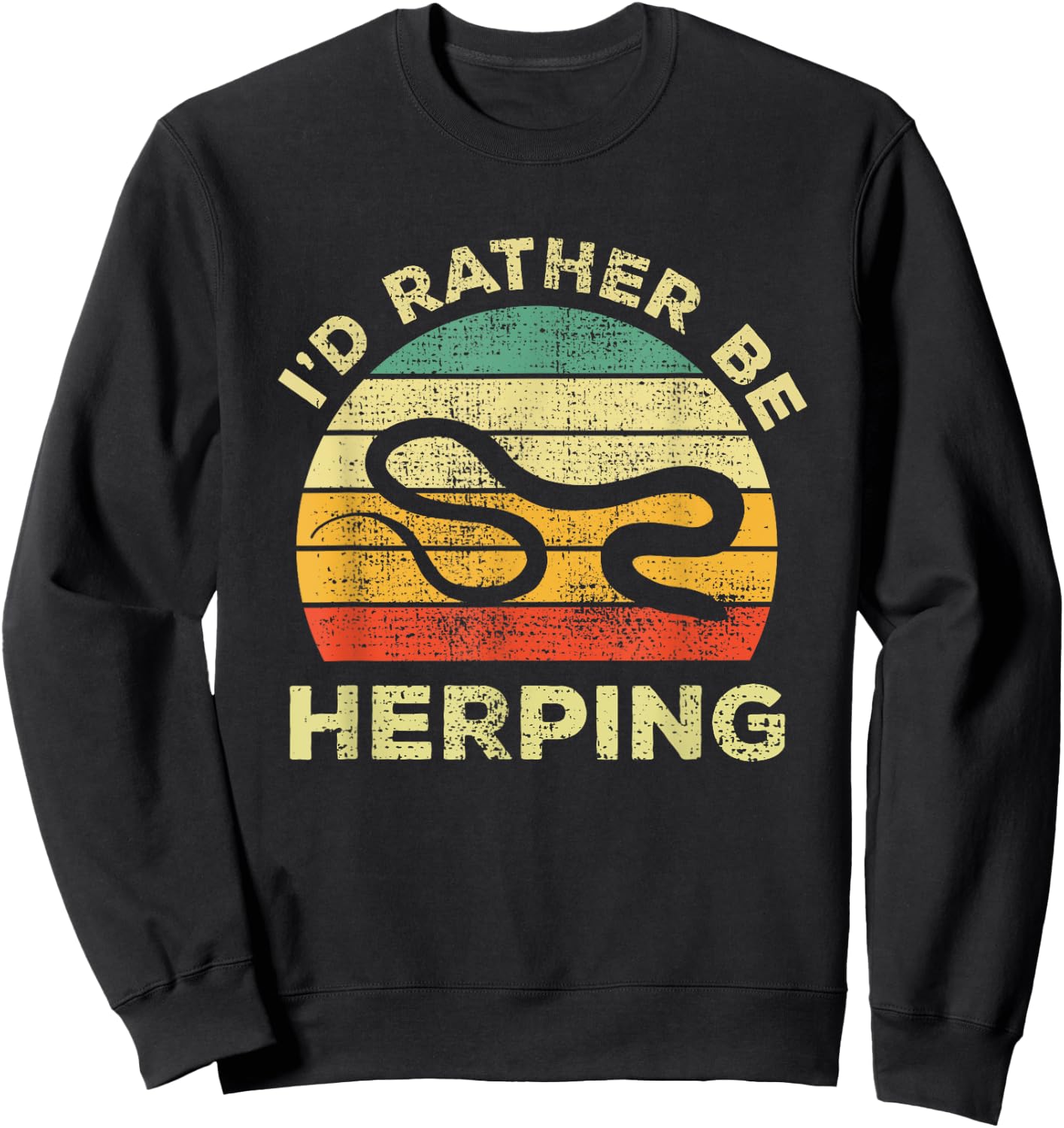 Herpetology And Herping Vintage Gift I'd Rather Be Herping Sweatshirt - Sweatshirt | Black