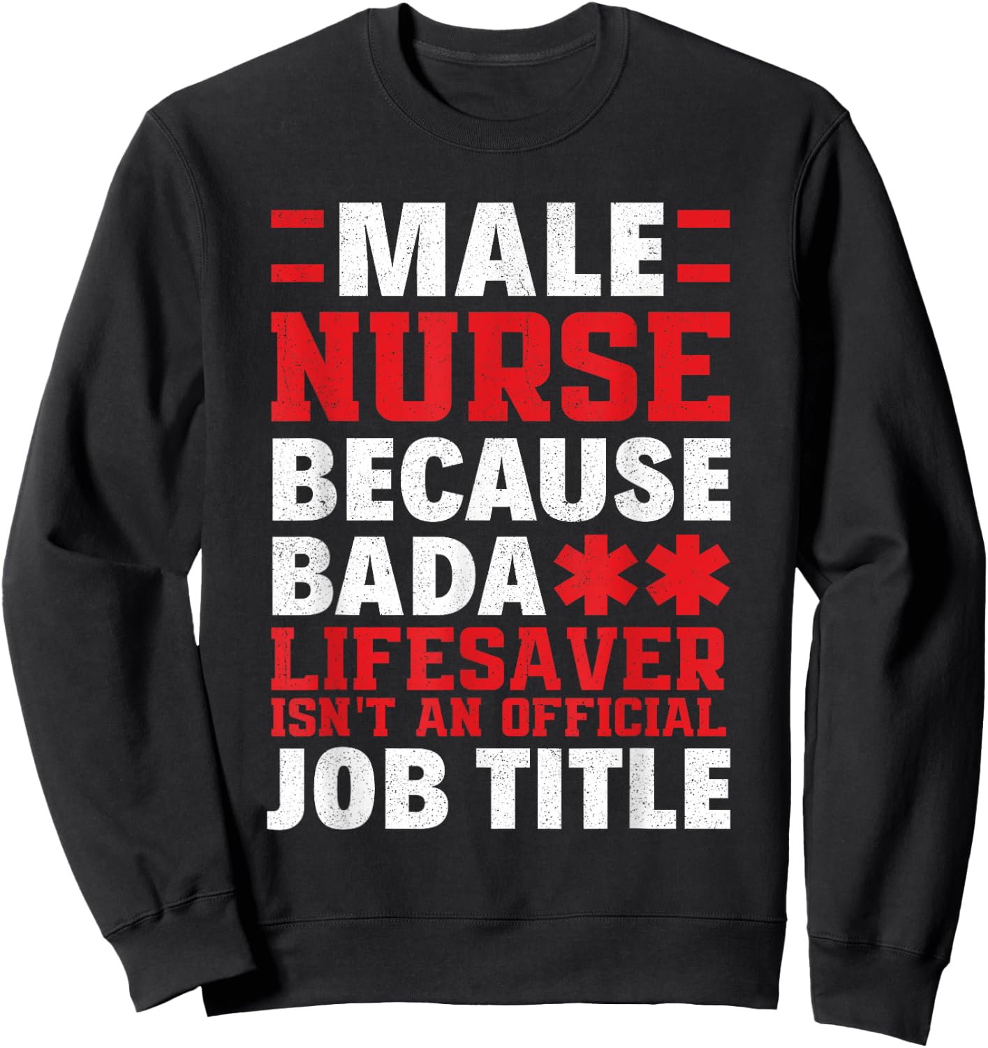 Proud Male Nurse Official Job Title Male Nurses Funny Murse Sweatshirt - Sweatshirt | Black
