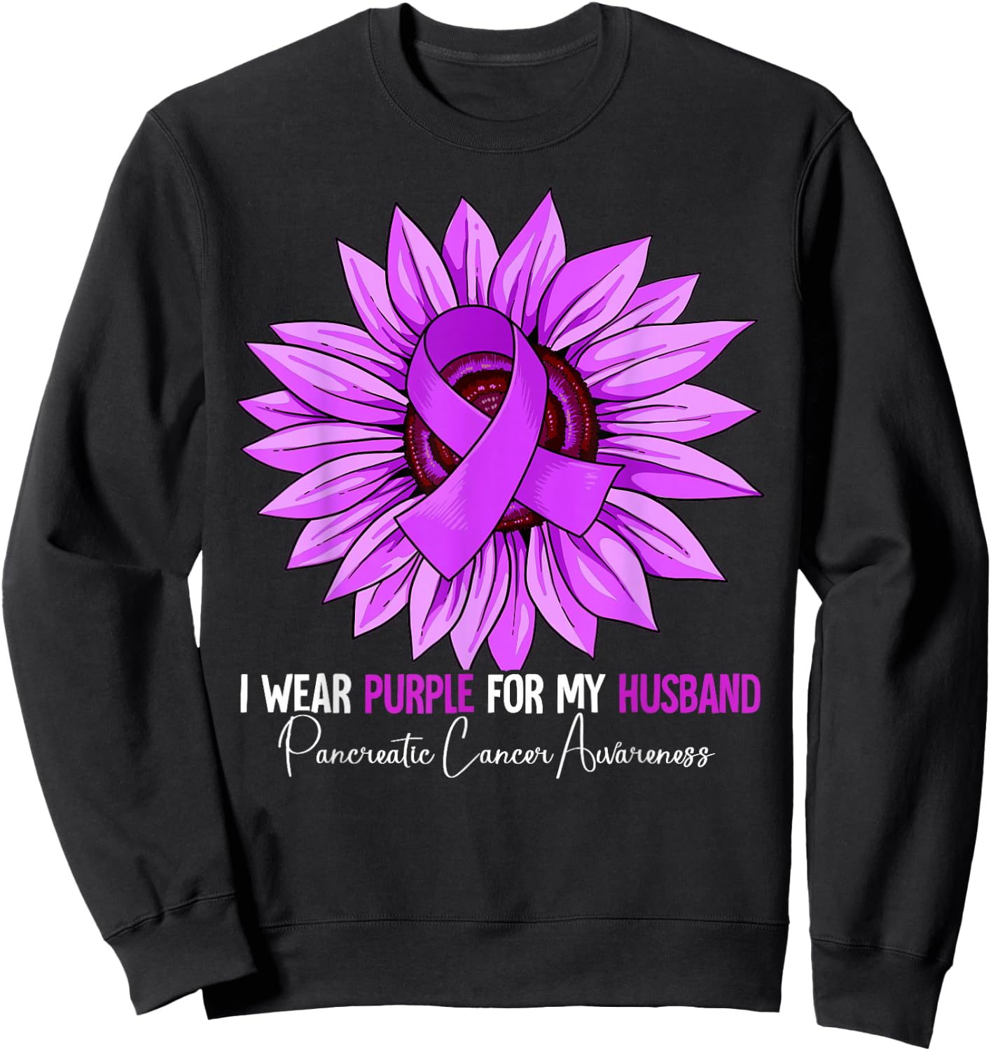 I Wear Purple For My Husband Pancreatic Cancer Awareness Sweatshirt - Sweatshirt | Black