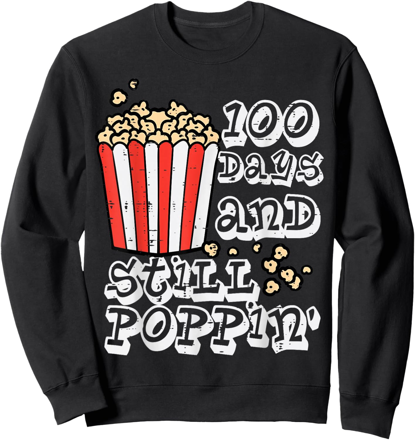 100 Days Still Poppin Popcorn 100th Day School Men Women Kid Sweatshirt - Sweatshirt | Black
