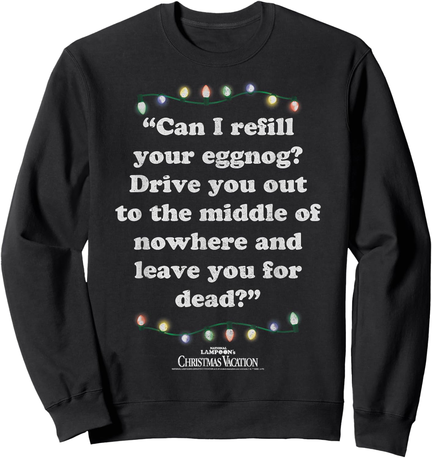 National Lampoon's Christmas Vacation Leave You For Dead Sweatshirt - Sweatshirt | Black