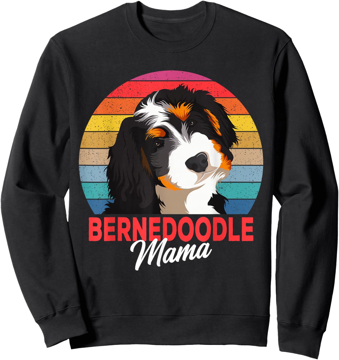 Bernedoodle Mama Dog Mom Owner Funny Gift Sweatshirt - Sweatshirt | Black