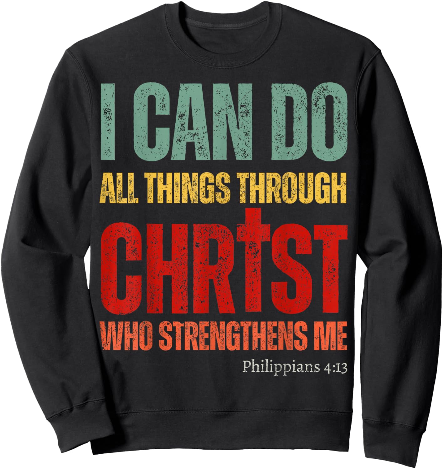 Vintage Christian I Can Do All Things Through Christ Faith Sweatshirt - Sweatshirt | Black