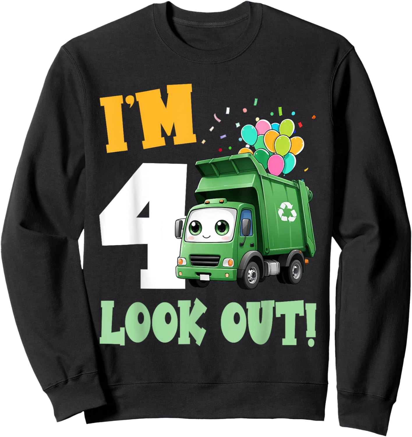 4th Birthday I'm 4 Look Out Garbage Truck Bday Boys Kids Sweatshirt - Sweatshirt | Black