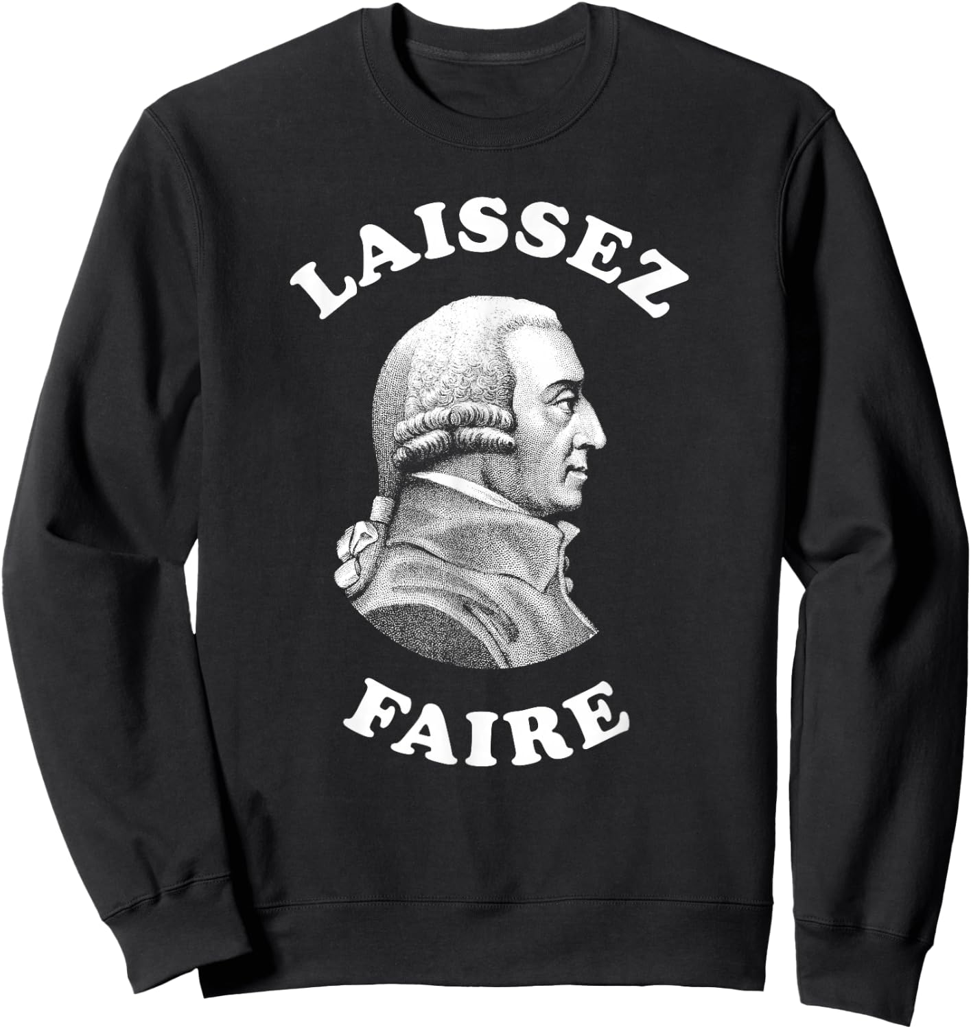 Adam Smith Laissez Faire Funny Business Teacher Economist Sweatshirt - Sweatshirt | Black