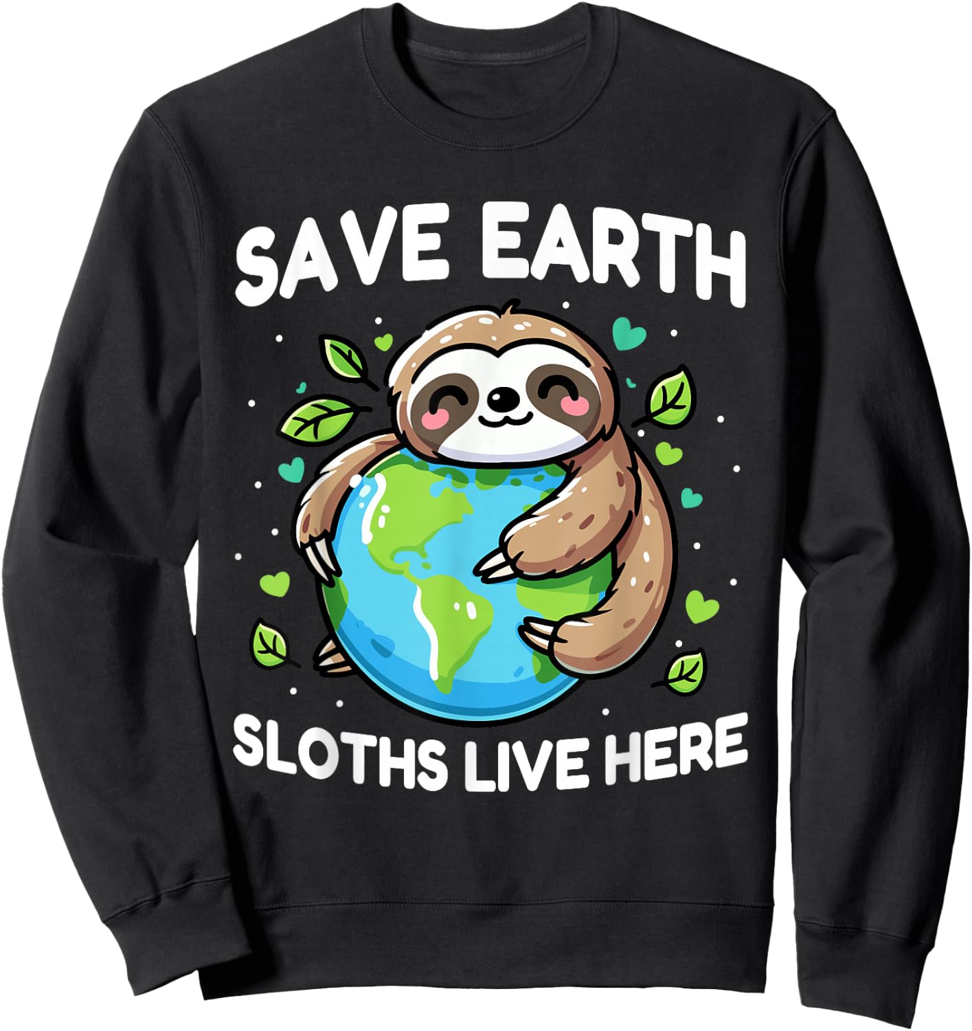 Save Earth Sloth Design - Funny Animal Earth Day Sweatshirt - Sweatshirt | Black