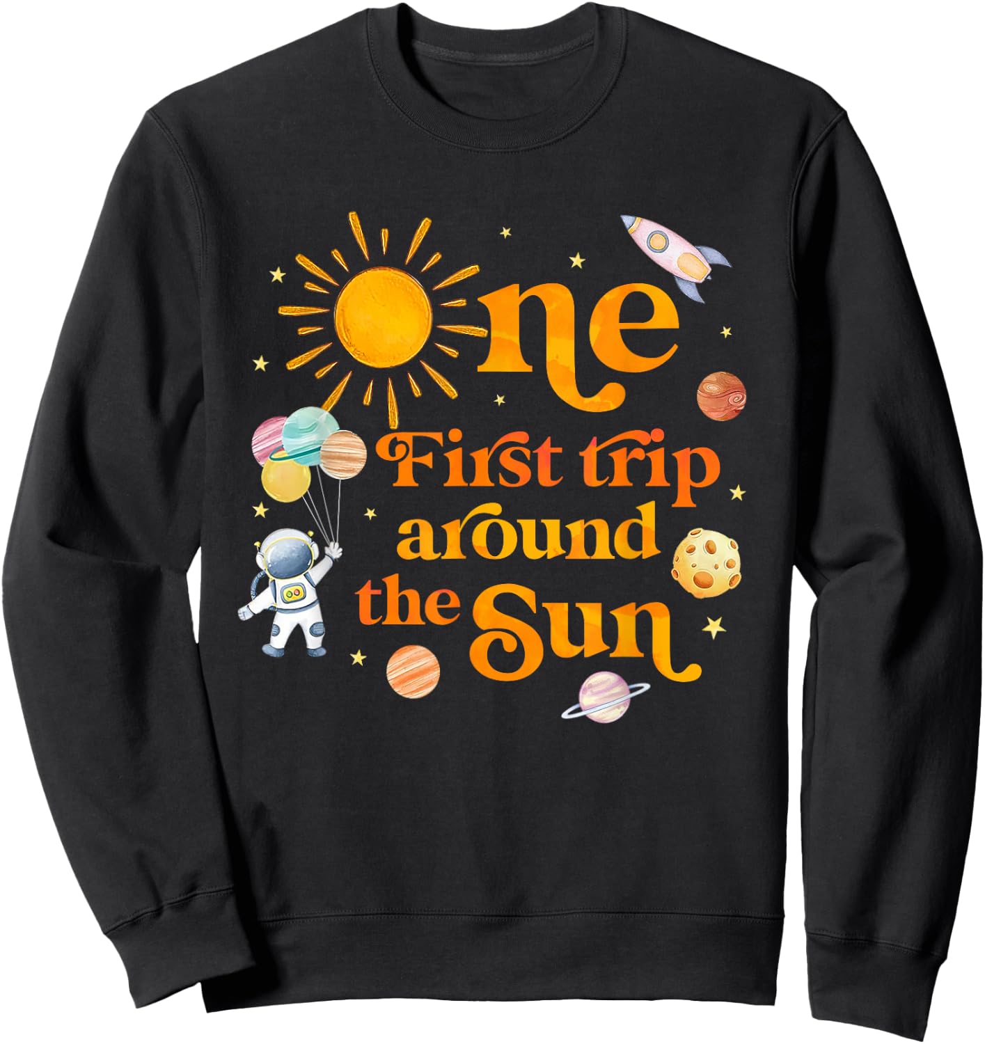 One Year Old First Trip Around the Sun Space 1st Birthday Sweatshirt - Sweatshirt | Black