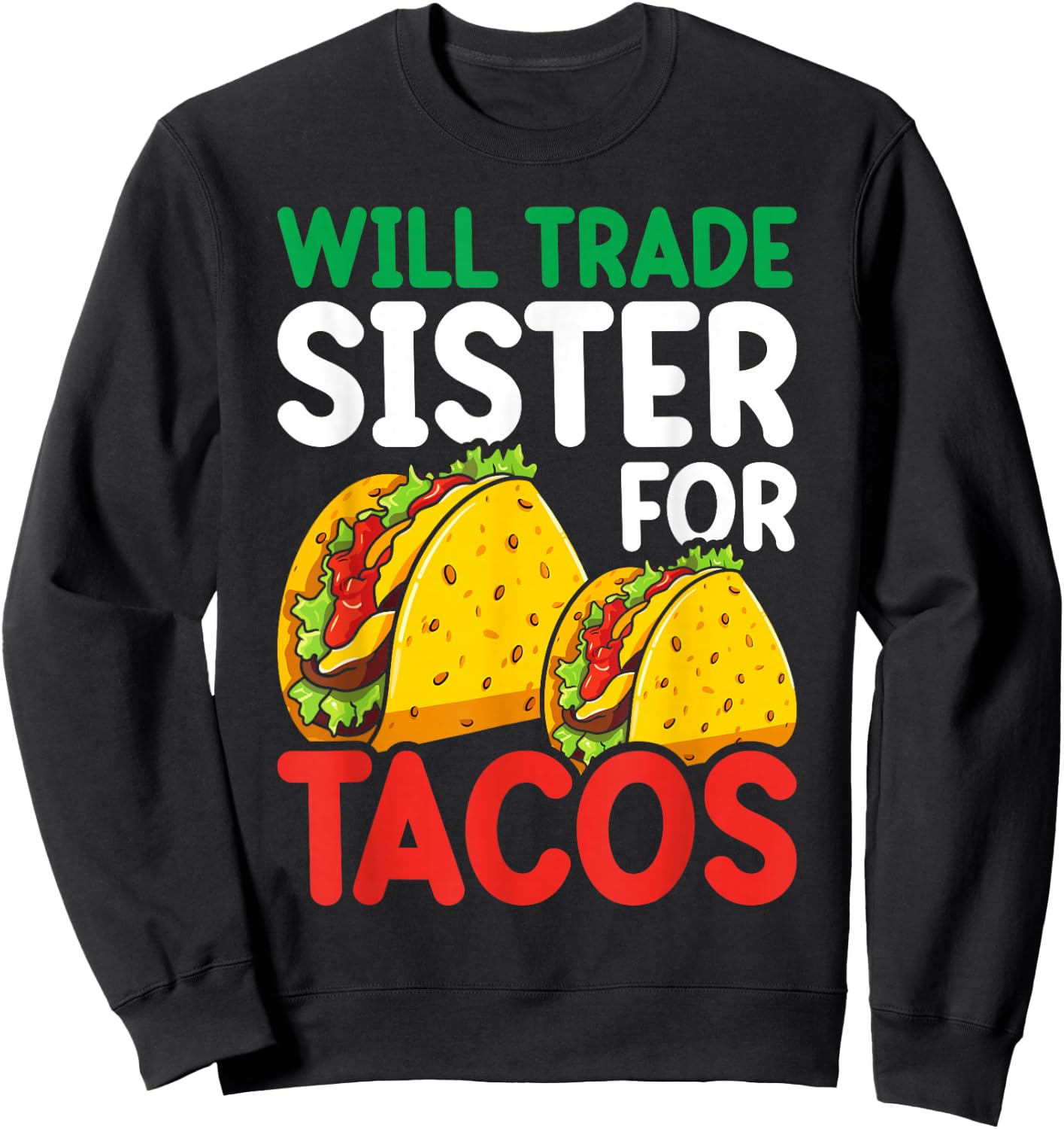 Kids Will Trade Sister For Tacos Toddler Boys Cinco De Mayo Sweatshirt - Sweatshirt | Black