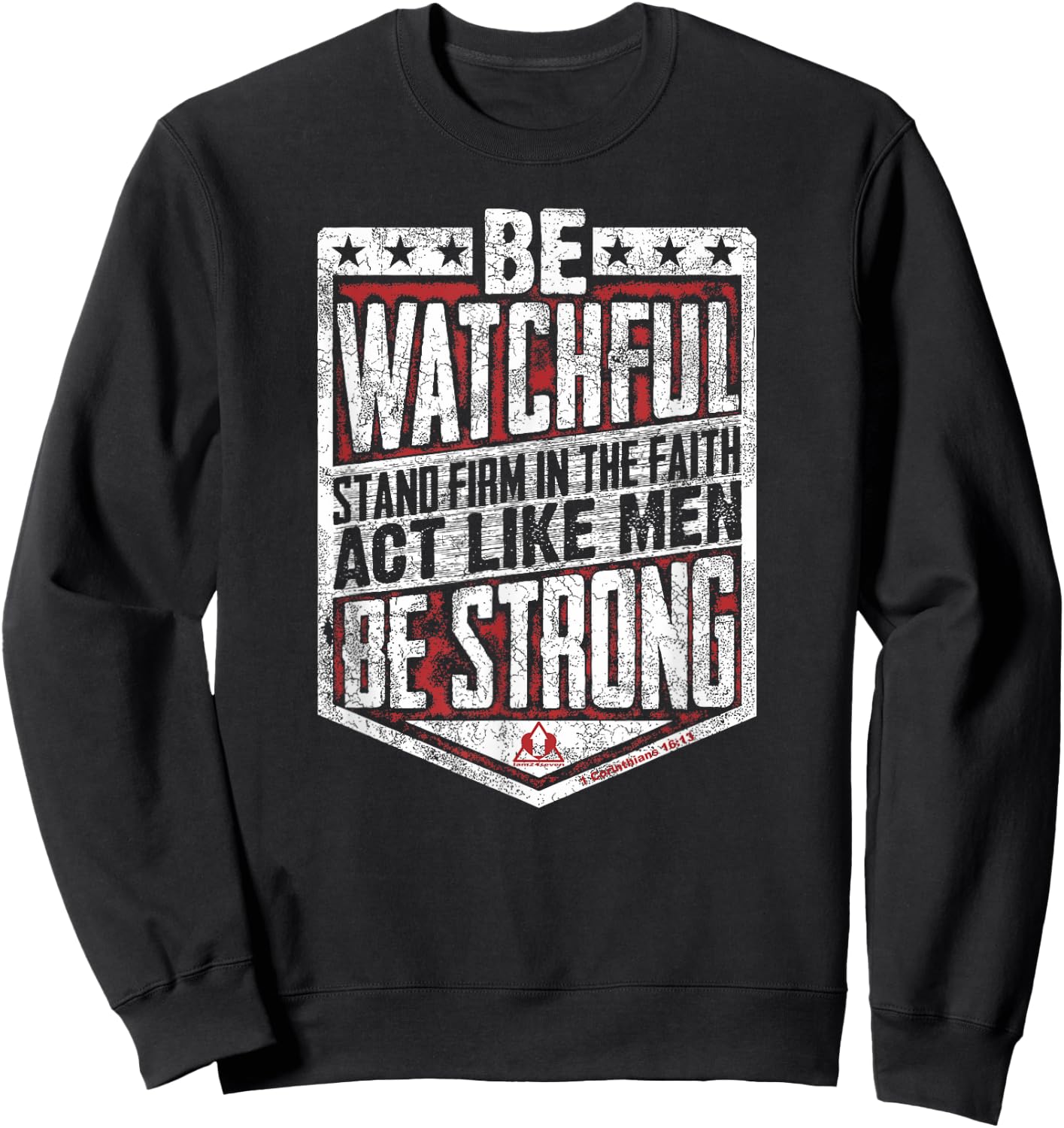 Be Watchful Be Strong Men Inspirational Stand Firm Sweatshirt - Sweatshirt | Black