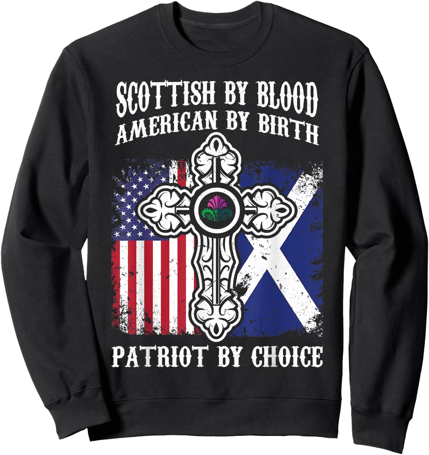 Scottish By Blood American By Birth Patriot By Choice Sweatshirt - Sweatshirt | Black