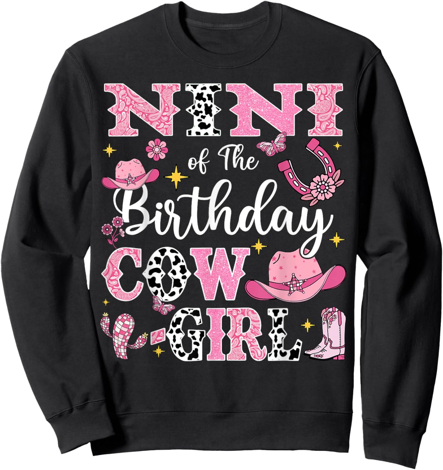 Nini Of The Birthday Cow-Girl Rodeo Cow Girl Birthday Sweatshirt - Sweatshirt | Black