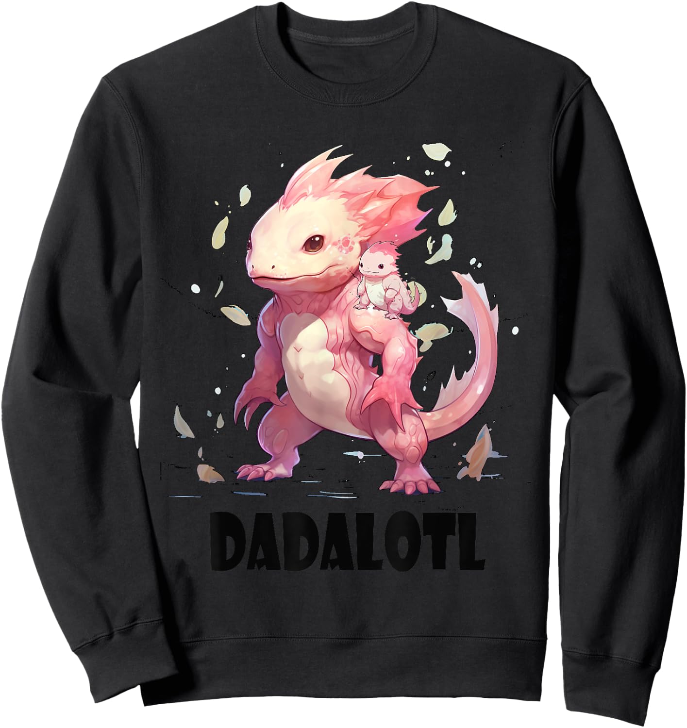 Dadalotl Fathers Day for Dad of Axolotl Daughter ANd Son Sweatshirt - Sweatshirt | Black