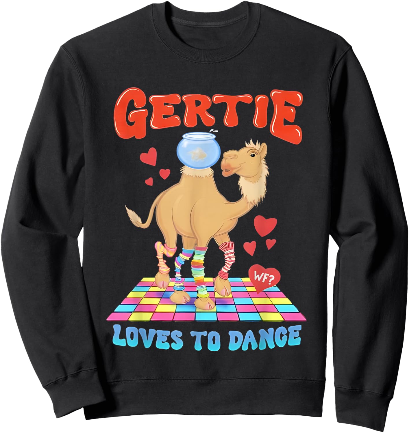 Camel Gertie Loves To Dance Sweatshirt - Sweatshirt | Black