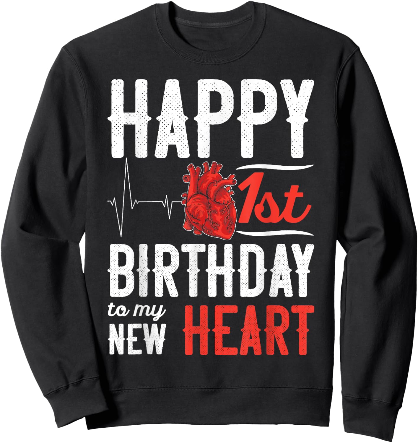 Heart Transplant Recovery Anniversary Shirt 1st Birthday Sweatshirt - Sweatshirt | Black