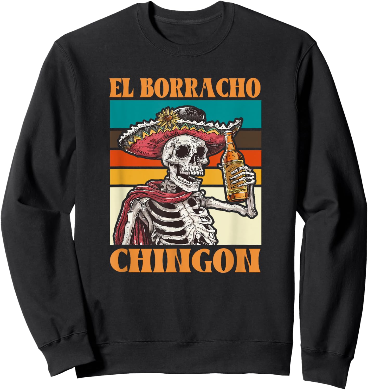 El Borracho Shirt - El Borracho Chingon Sweatshirt - Sweatshirt | Black