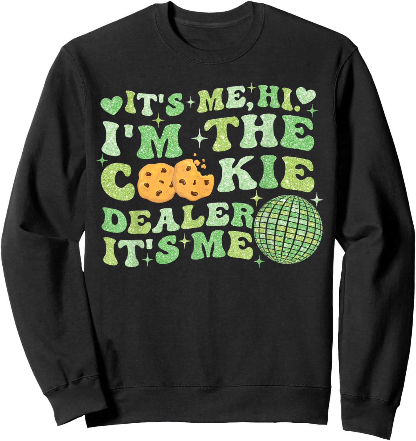 It's Me Hi Im The Cookie Dealer Funny Scouting Women Girls Sweatshirt - Sweatshirt | Black