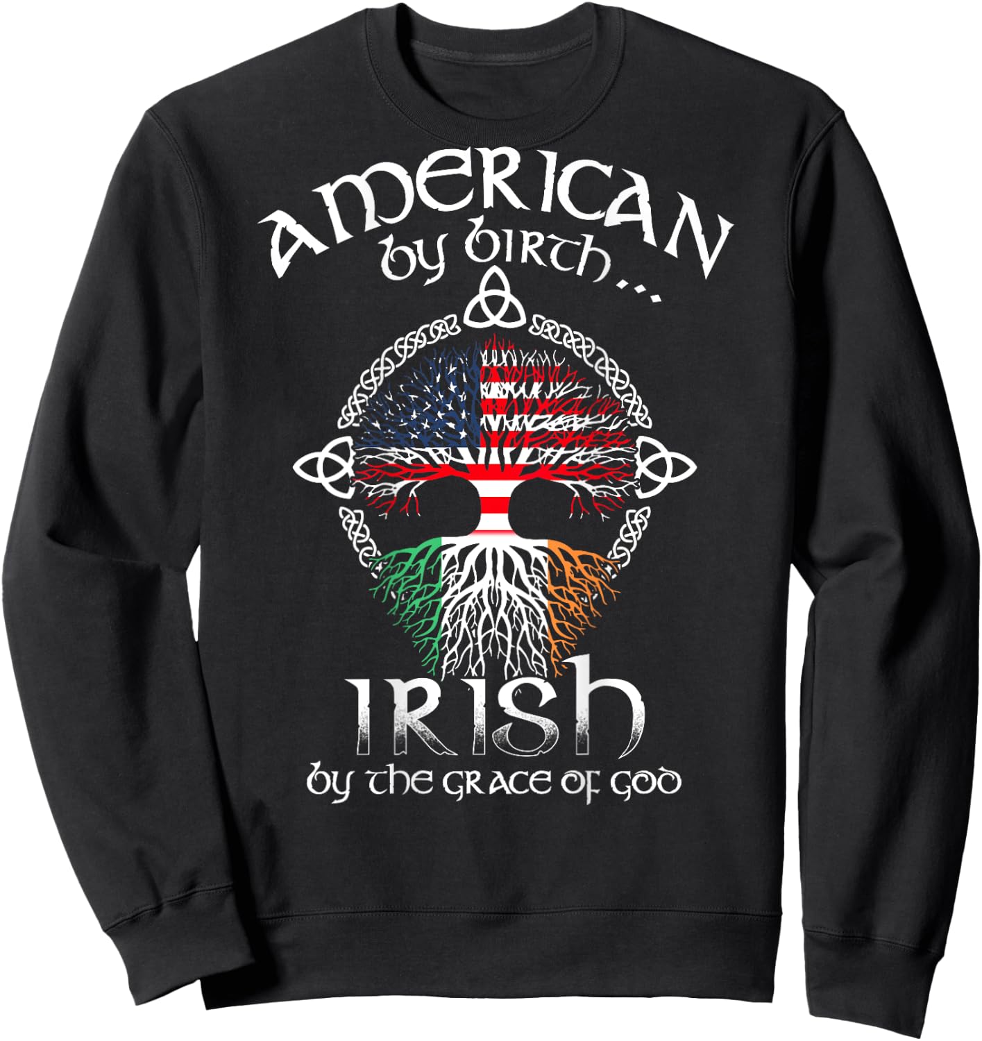 Irish By Blood American By Birth Patriot By Choice Vintage Sweatshirt - Sweatshirt | Black