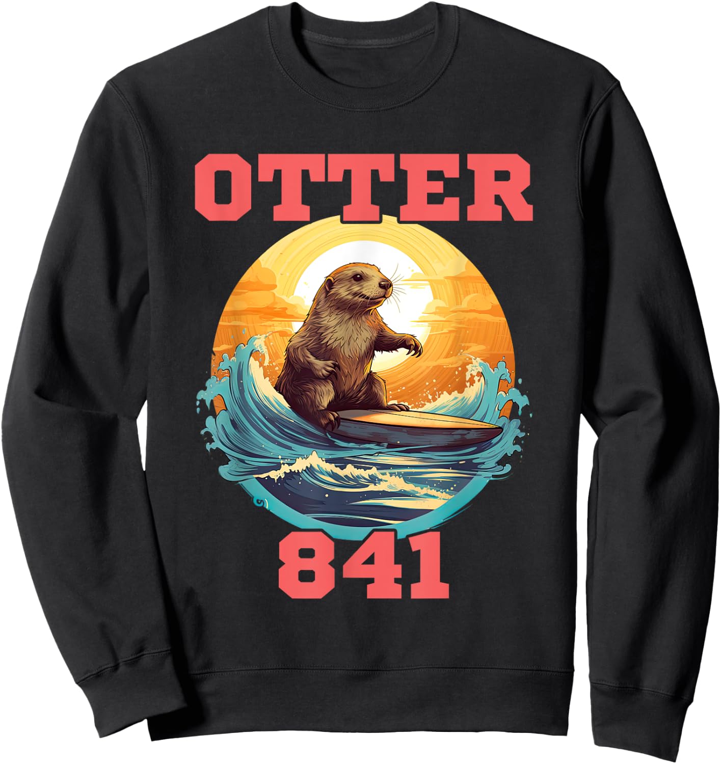 Surfing Otter 841 Wanted for Long Board Larceny Funny Cali Sweatshirt - Sweatshirt | Black