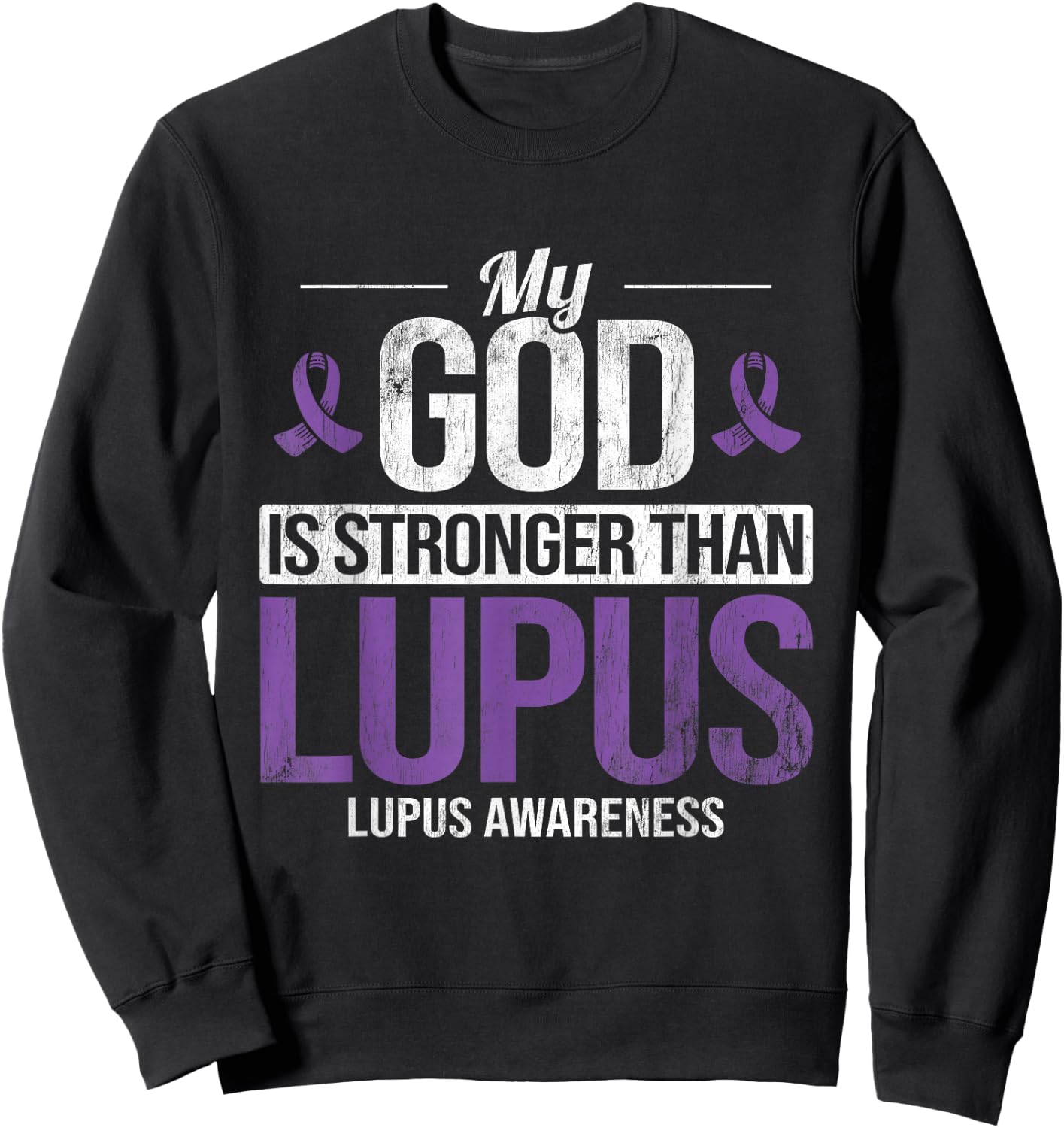 My God Stronger Than Lupus Lupus Awareness SLE Purple Ribbon Sweatshirt - Sweatshirt | Black