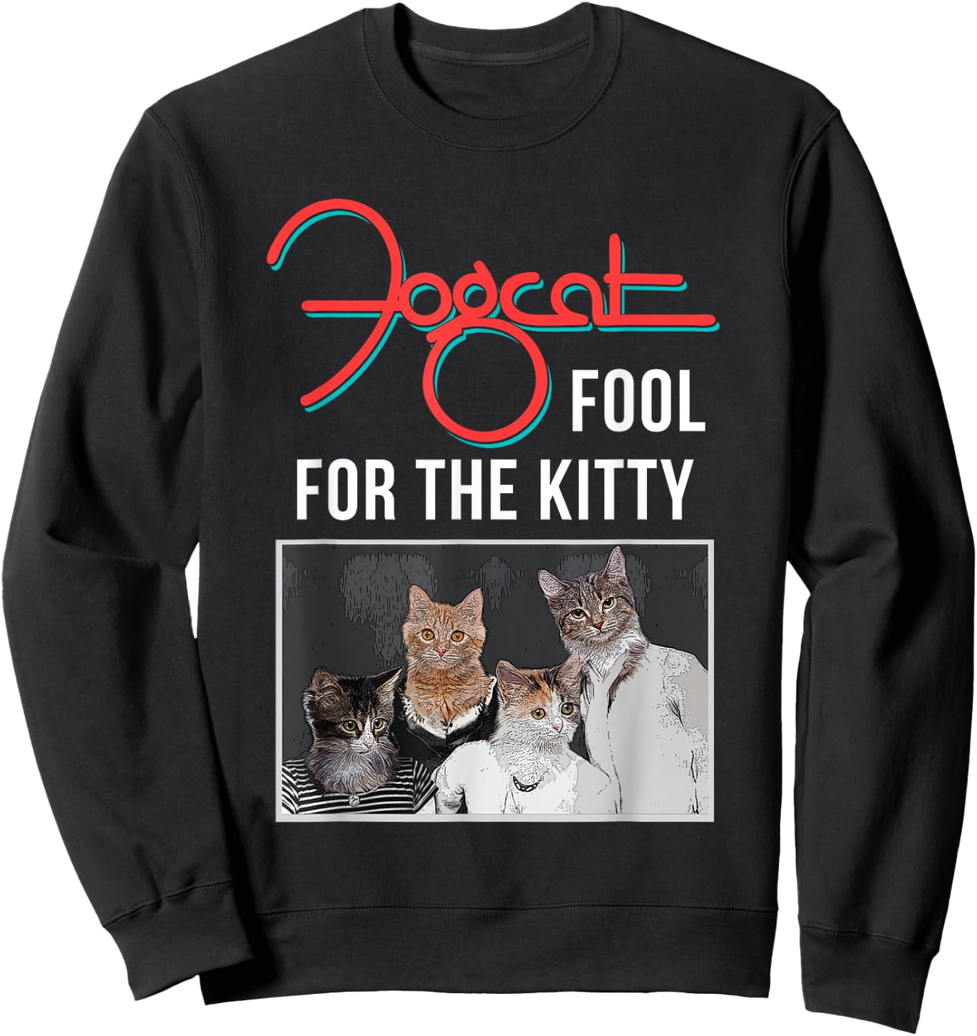Heavy Metal Kittens & Cats Rock And Roll Band Animals Shirt Sweatshirt - Sweatshirt | Black
