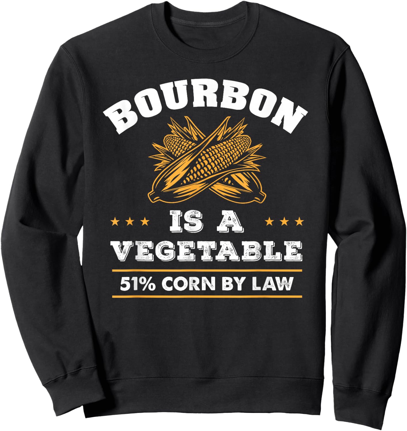 Bourbon is a Vegetable - Whiskey - Funny Bourbon Drinking Sweatshirt - Sweatshirt | Black