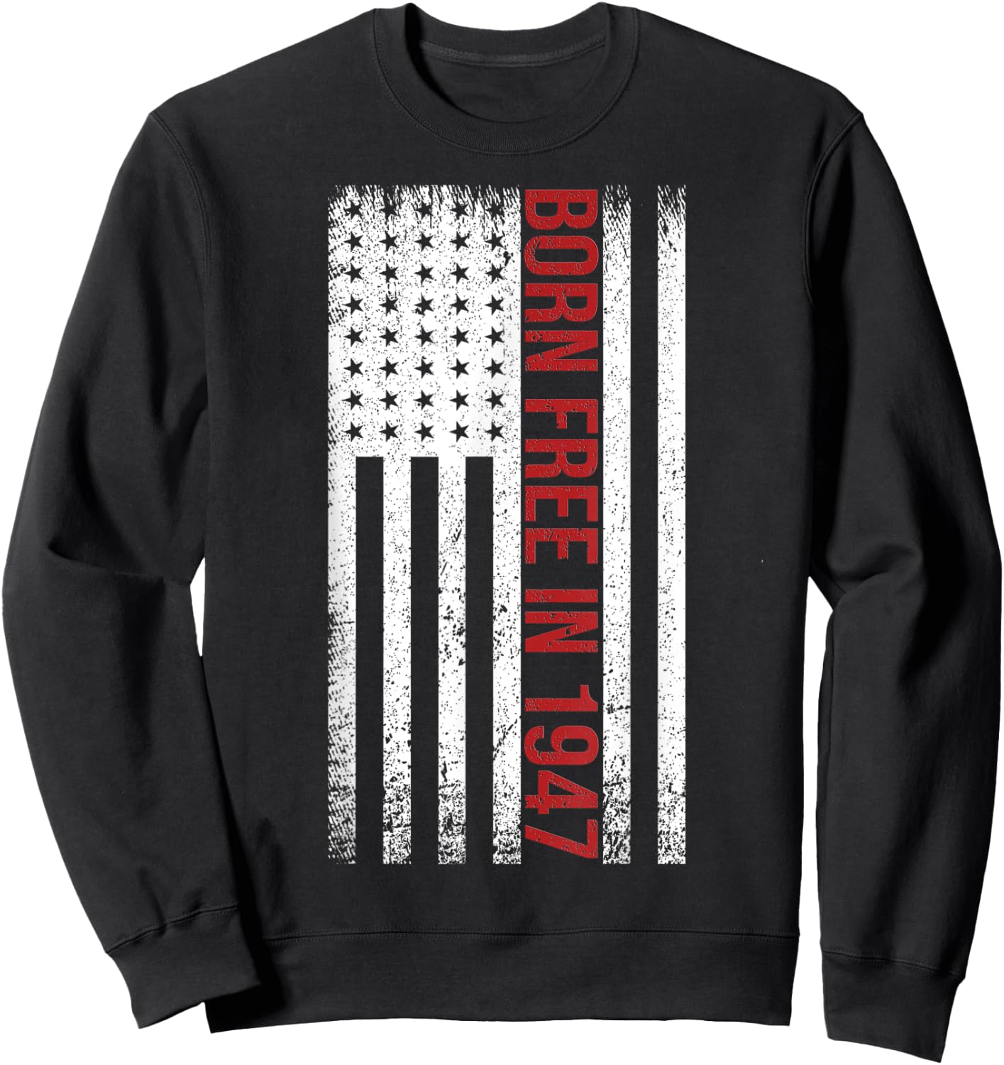 BORN FREE IN 1947. 73rd BIRTHDAY SHIRT Sweatshirt - Sweatshirt | Black