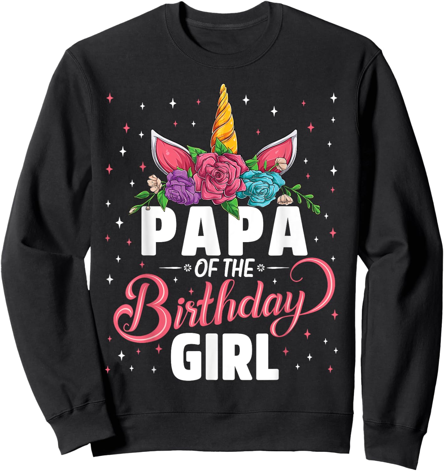 Papa Of The Birthday Girl Unicorn Girls Family Matching Sweatshirt - Sweatshirt | Black