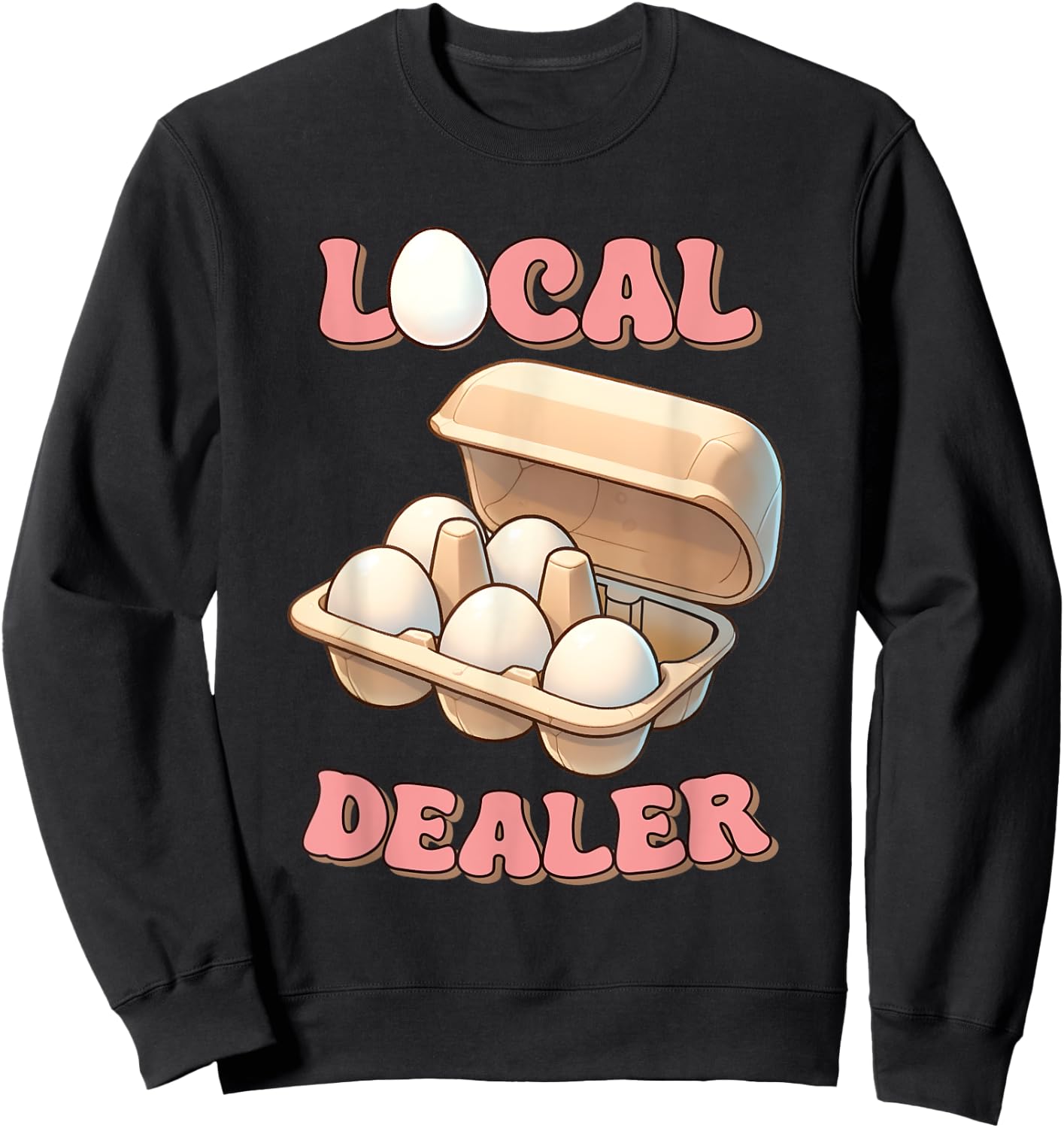Local Egg Dealer Chicken Sustainable Farming , Small, Black Sweatshirt - Sweatshirt | Black