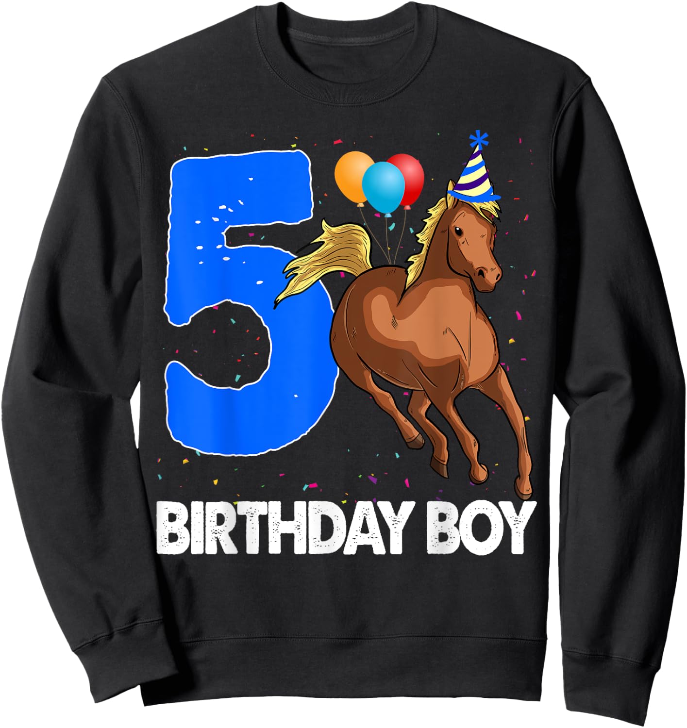 Birthday Boy 5 Riding Rider Shirts Horse Love Party Sweatshirt - Sweatshirt | Black