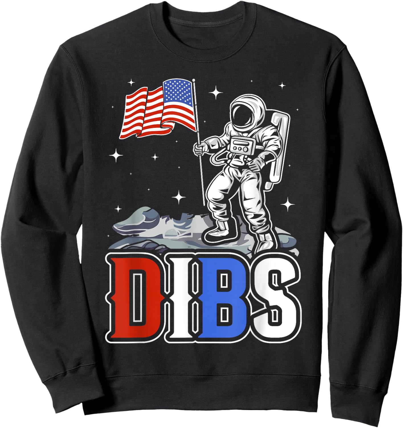 American Flag Astronaut Moon Dibs Red White Blue 4th of July Sweatshirt - Sweatshirt | Black