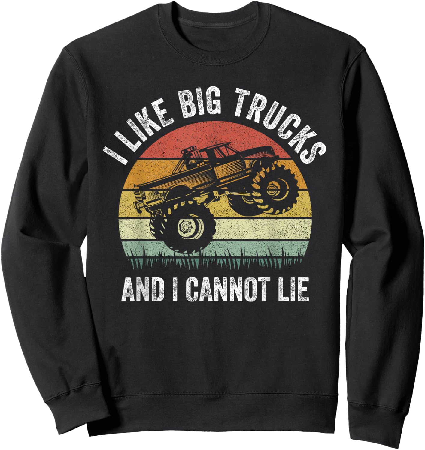 Retro I Like Big Trucks And I Cannot Lie Monstertruck Engine Sweatshirt - Sweatshirt | Black
