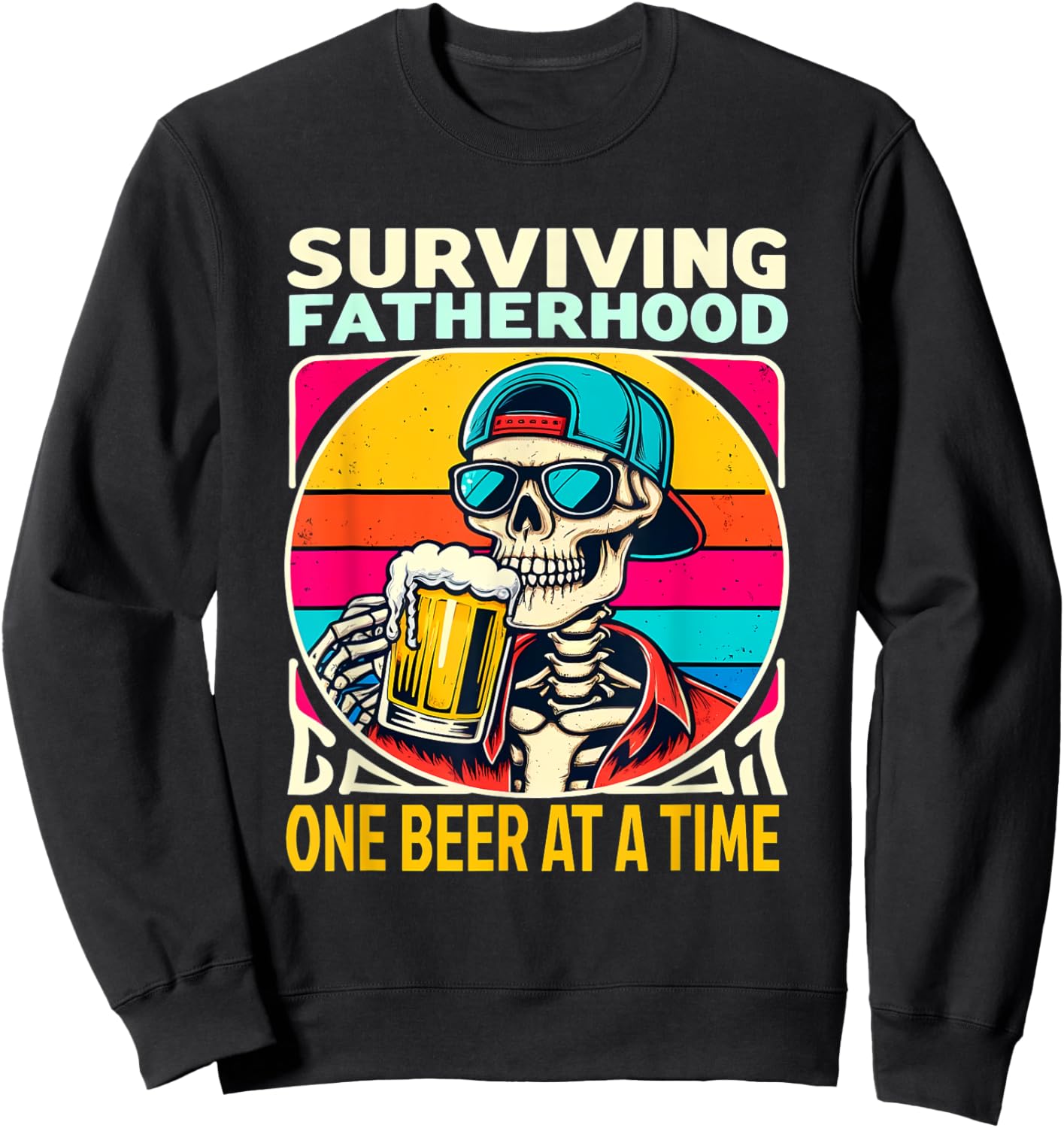 Surviving Fatherhood One Beer At A Time Skeleton Drinking Sweatshirt - Sweatshirt | Black